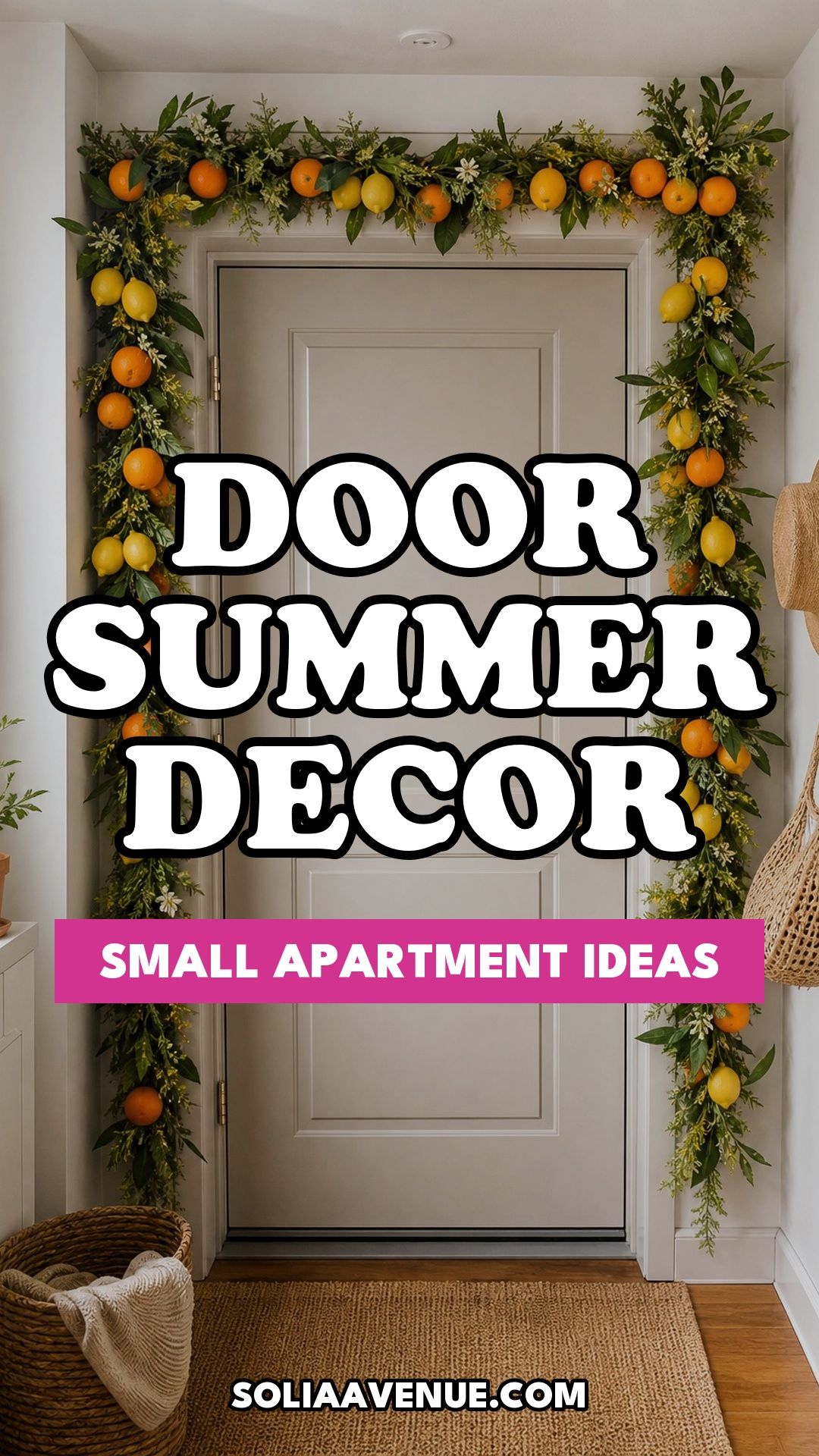 Pinterest pin for Top 17 Door Summer Decor Ideas for Small Apartments from Solia Avenue.