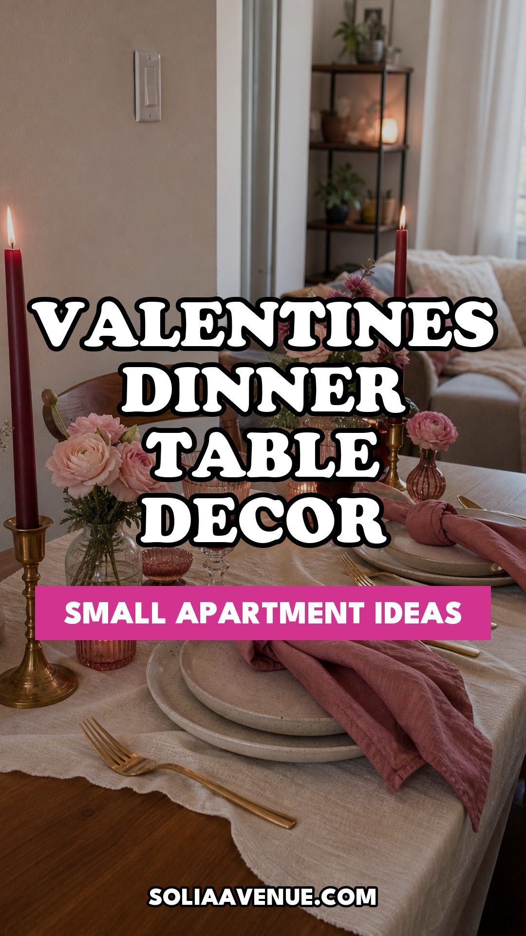 Pinterest pin for Top 17 Romantic Valentines Dinner Table Decor Ideas for Small Apartments from Solia Avenue.