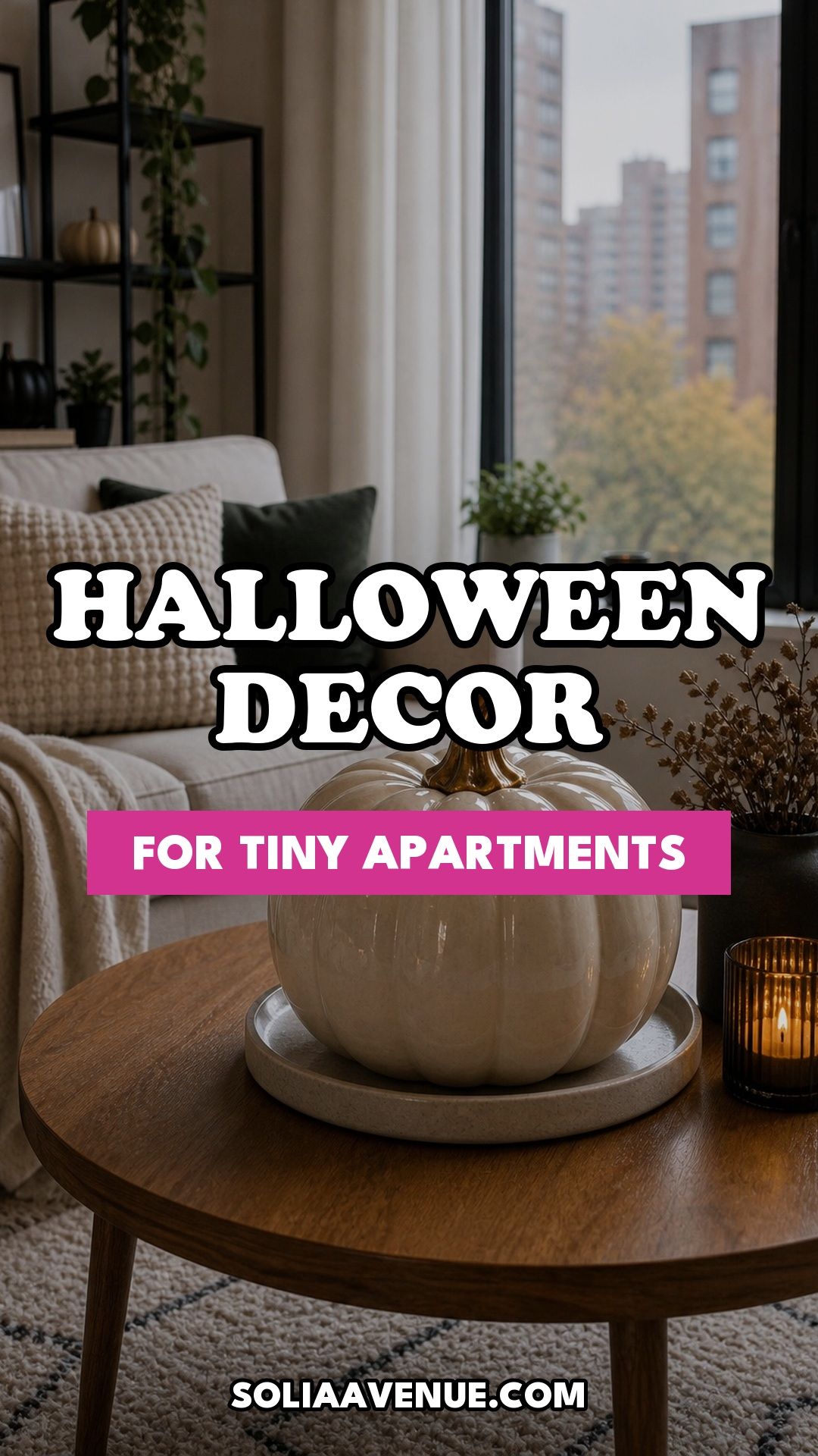 Pinterest pin for Top 18 Small Apartment Halloween Decorations That Make a Big Impact in Tiny Spaces from Solia Avenue.