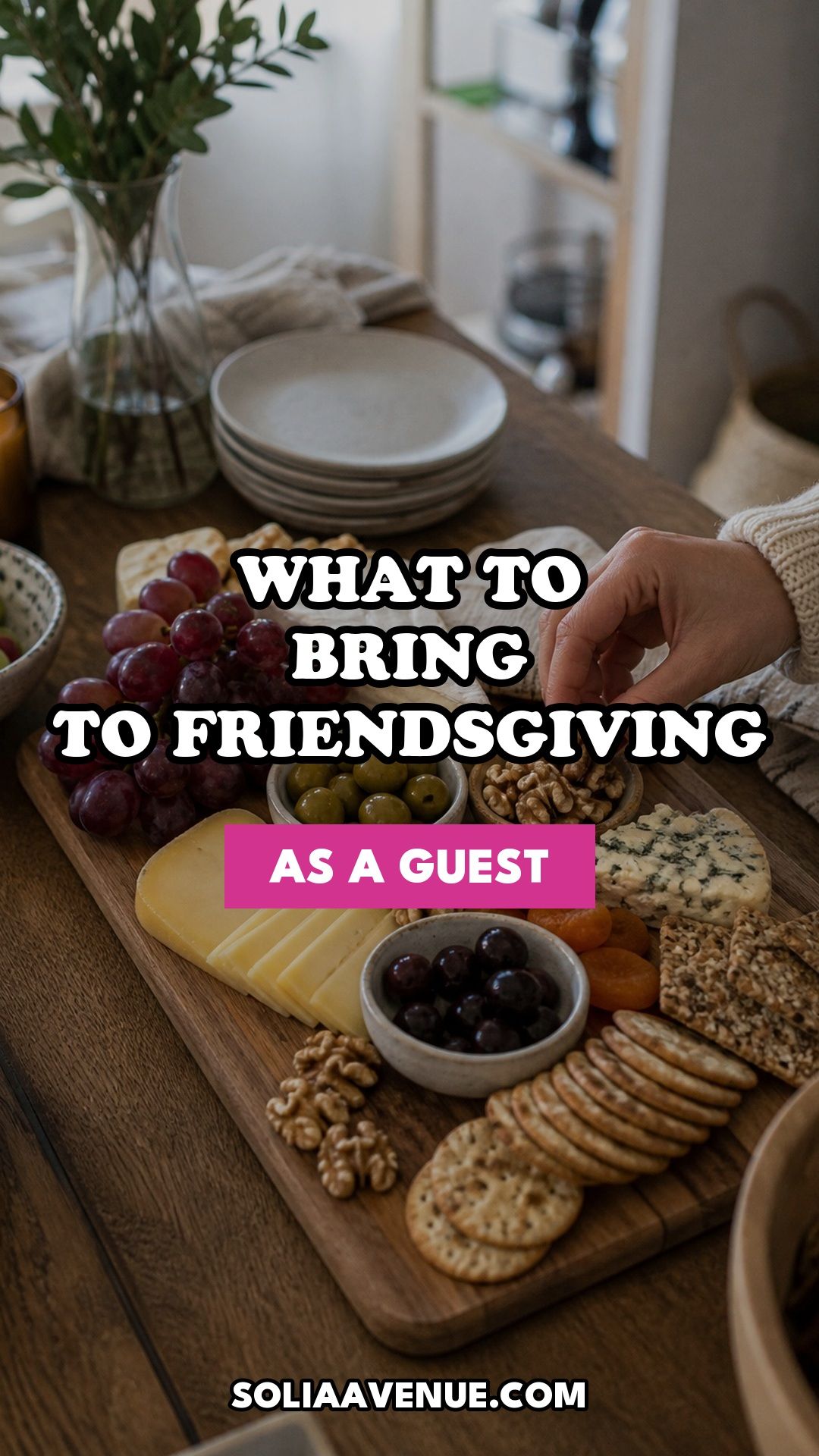 Pinterest pin for Top 18 Ideas for What to Bring to Friendsgiving as a Guest from Solia Avenue.