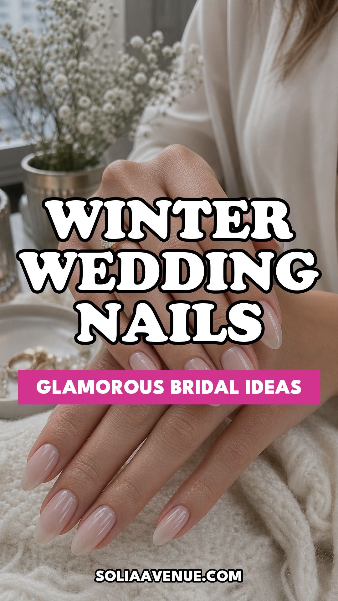 Pinterest pin for Top 17 Glamorous Winter Wedding Nail Ideas for Every Bride from Solia Avenue.