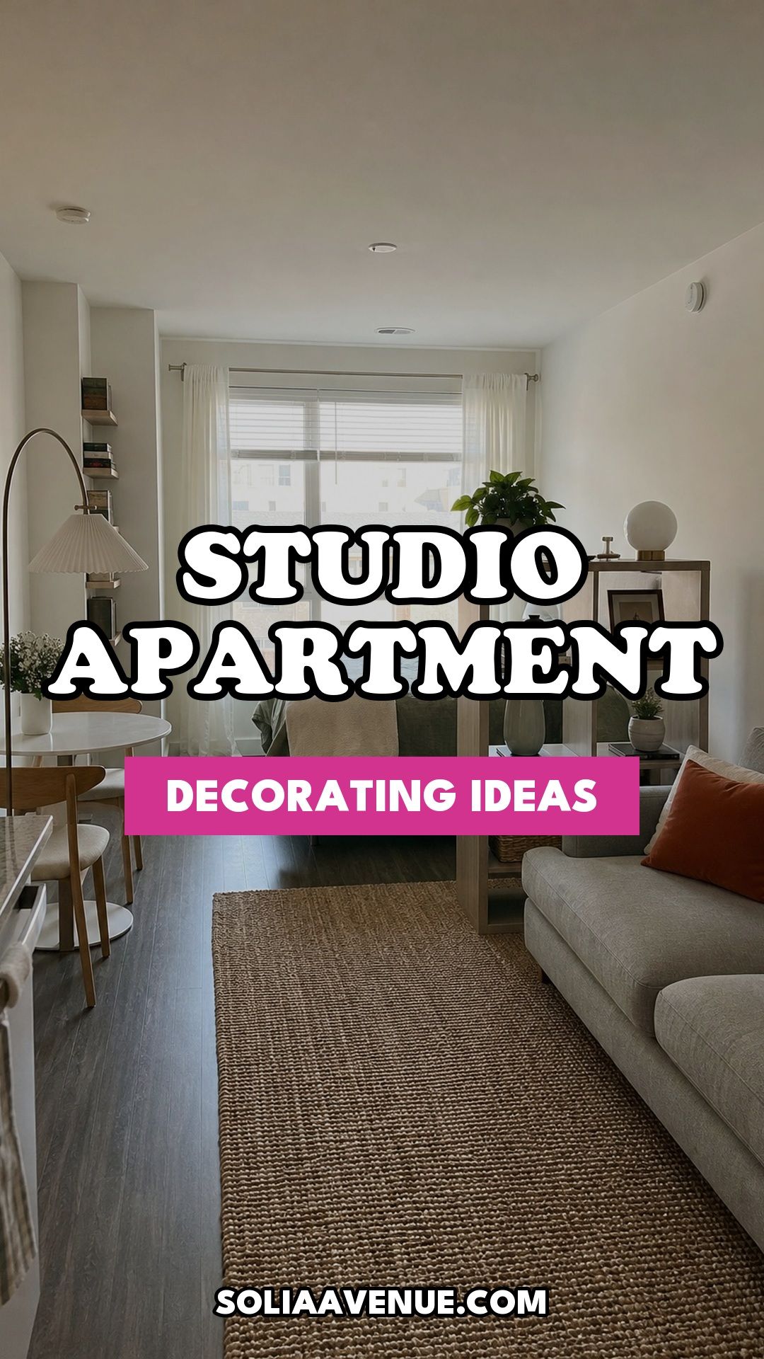 Pinterest pin for How to Decorate a Small Studio Apartment from Solia Avenue.