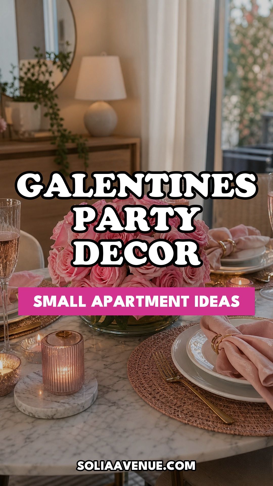 Pinterest pin for Top 17 Galentines Party Decor Ideas for Small Apartments from Solia Avenue.