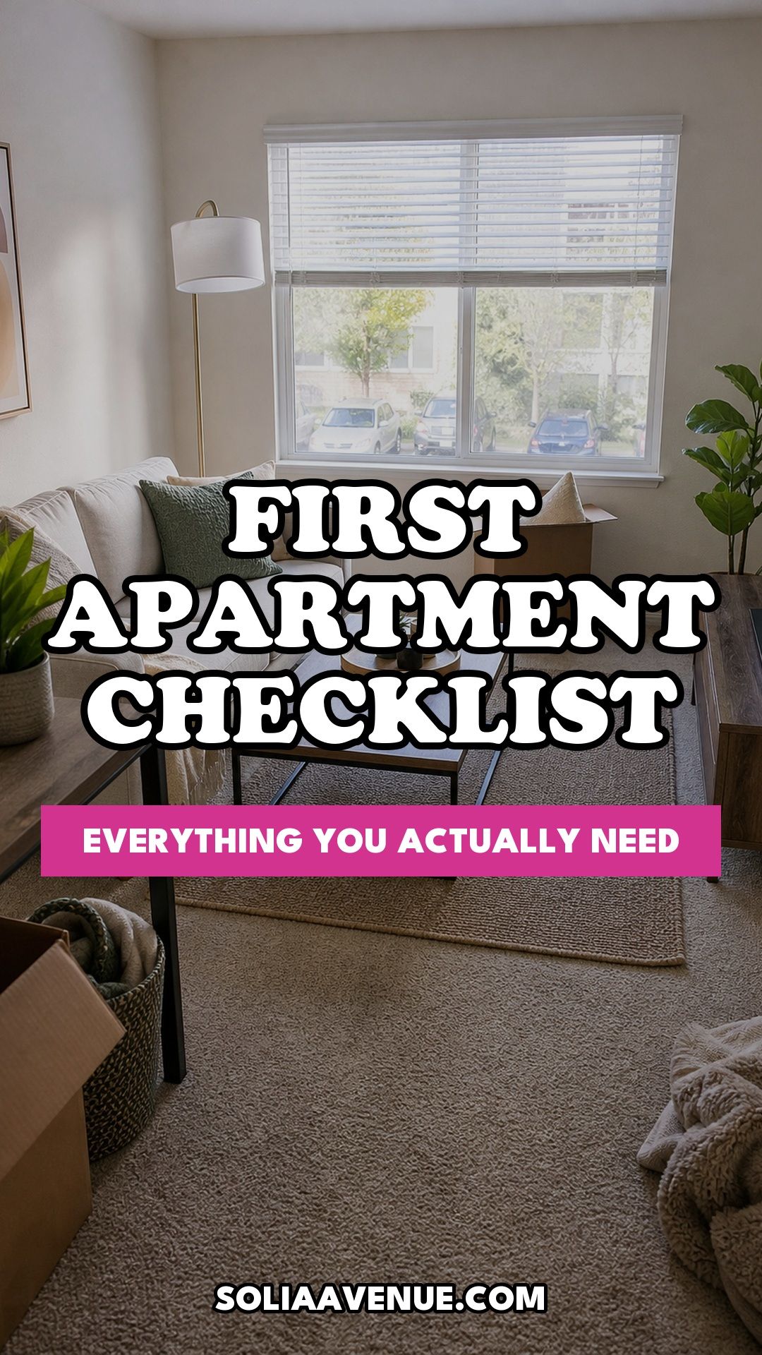 Pinterest pin for The Ultimate First Apartment Checklist: Everything You Actually Need from Solia Avenue.