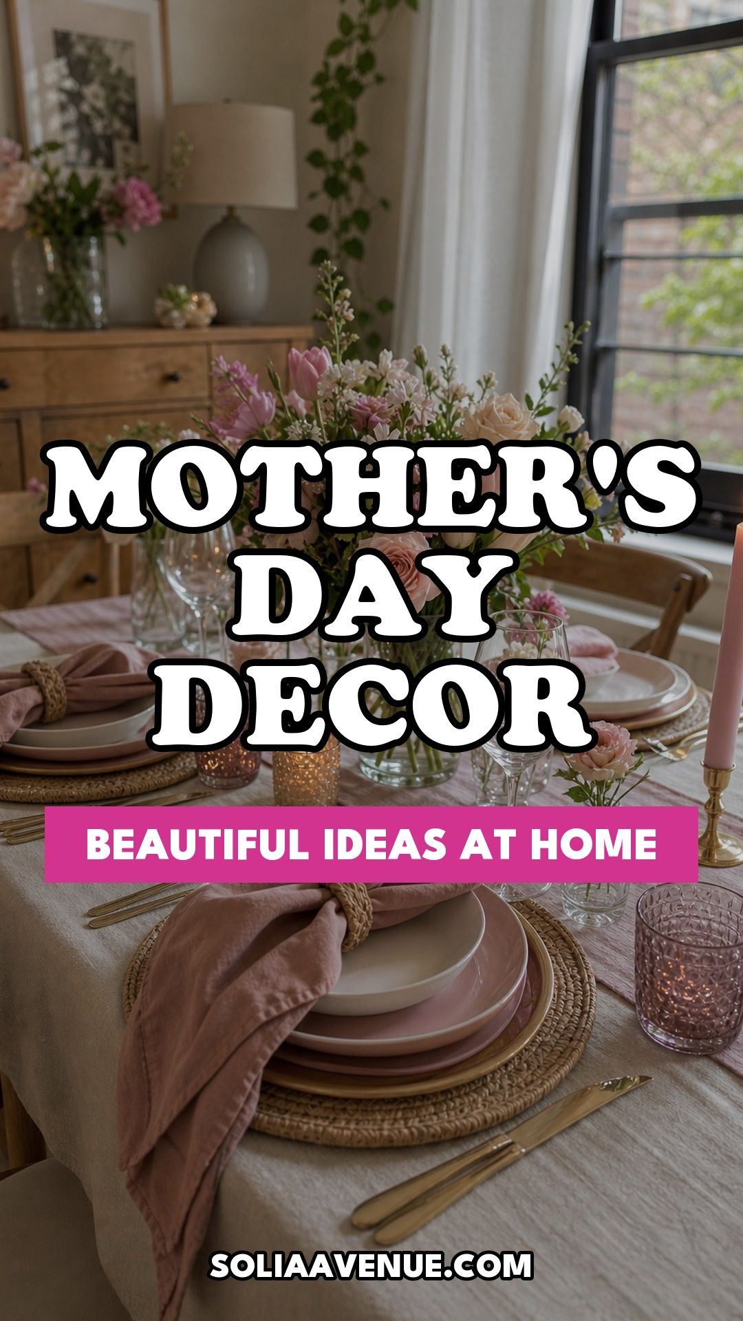 Pinterest pin for Top 15 Mother's Day Decoration Ideas for a Beautiful Celebration at Home from Solia Avenue.