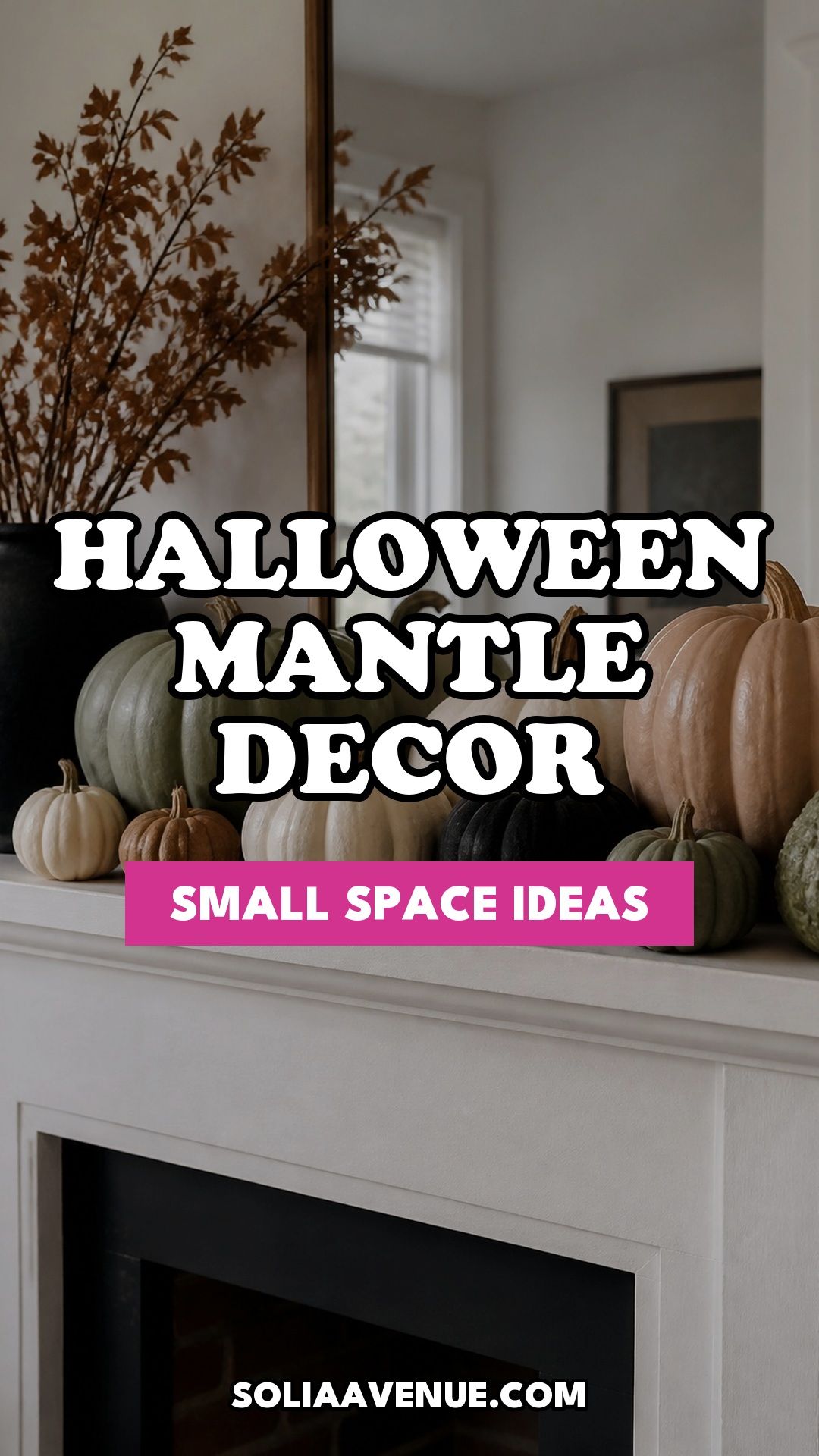 Pinterest pin for Top 16 Cozy Mantle Halloween Decor Ideas for Small Spaces from Solia Avenue.