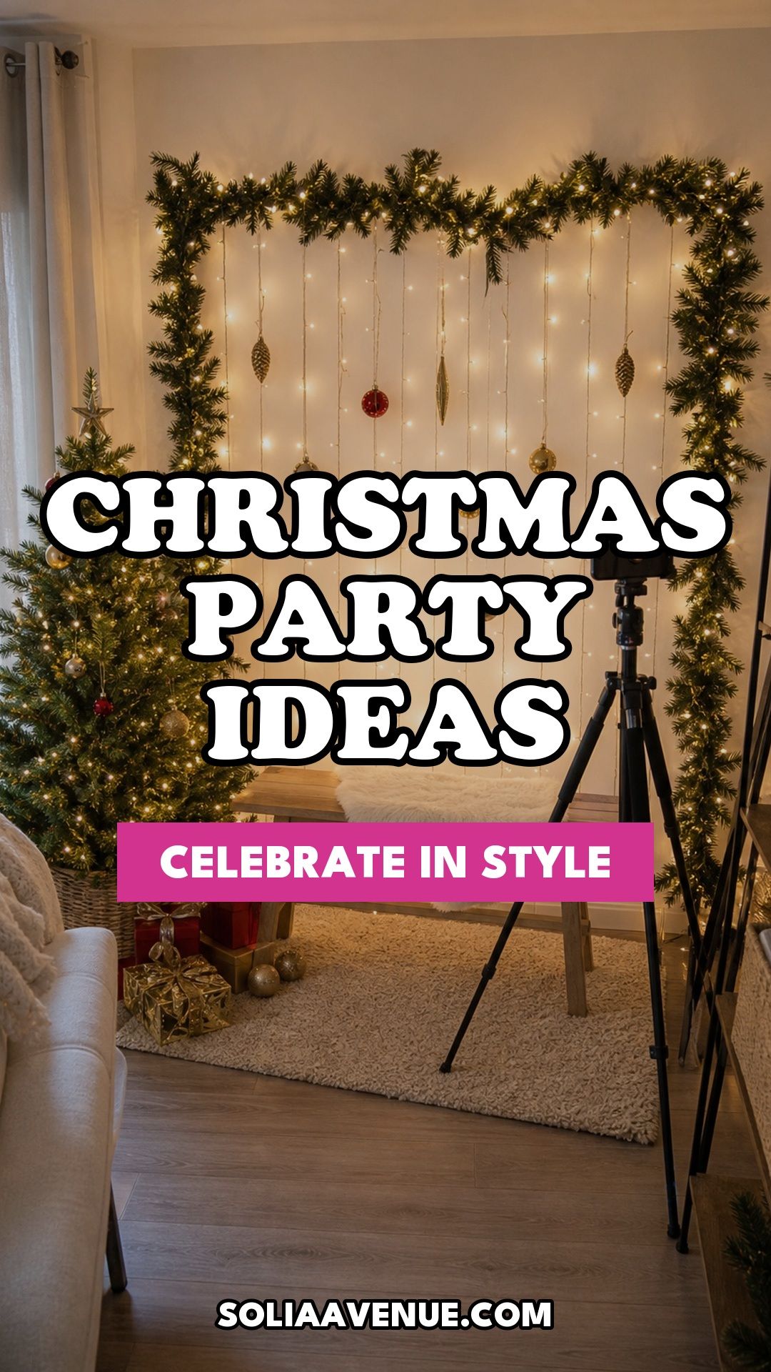 Pinterest pin for Top 19 Creative Christmas Party Ideas to Celebrate in Style from Solia Avenue.