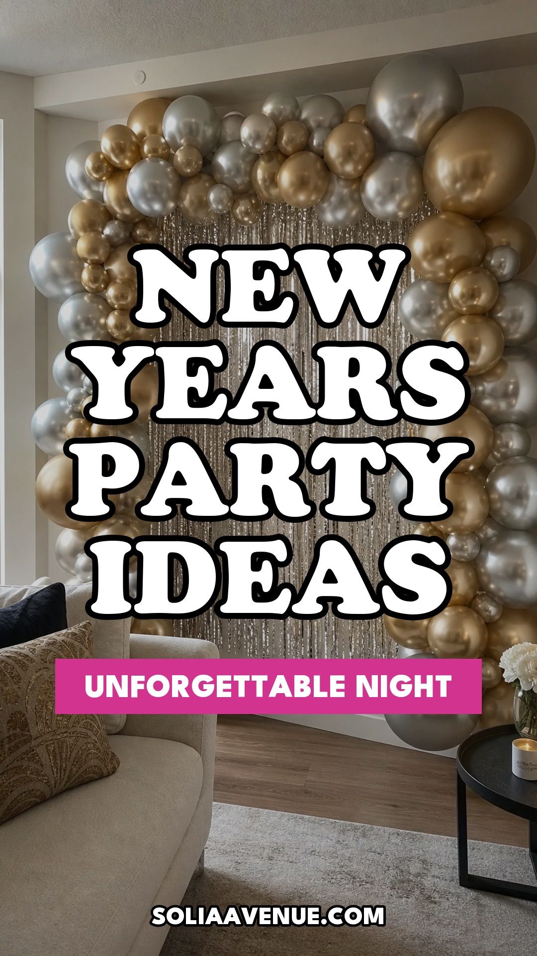 Pinterest pin for Top 19 Creative New Years Party Ideas for an Unforgettable Night from Solia Avenue.