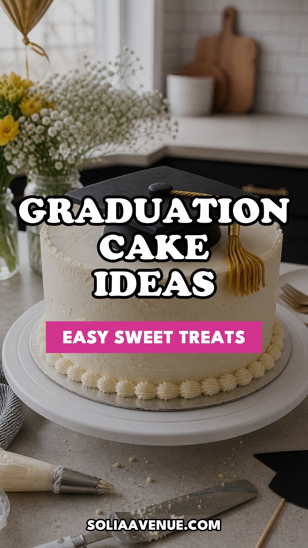 Pinterest pin for Top 15 Easy Graduation Cake Ideas for a Memorable Sweet Treat from Solia Avenue.