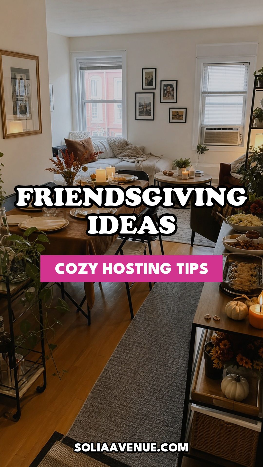 Pinterest pin for Top 18 Friendsgiving Ideas for a Cozy, Memorable Celebration from Solia Avenue.