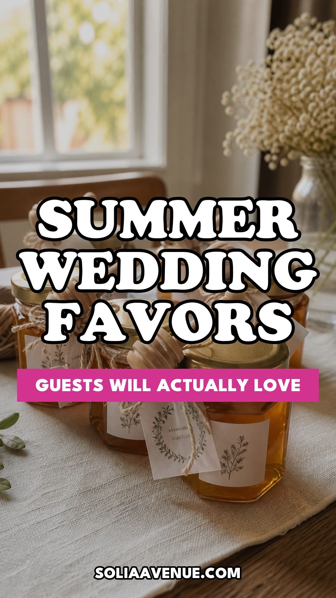 Pinterest pin for Top 17 Summer Wedding Favors Guests Will Actually Use and Love from Solia Avenue.