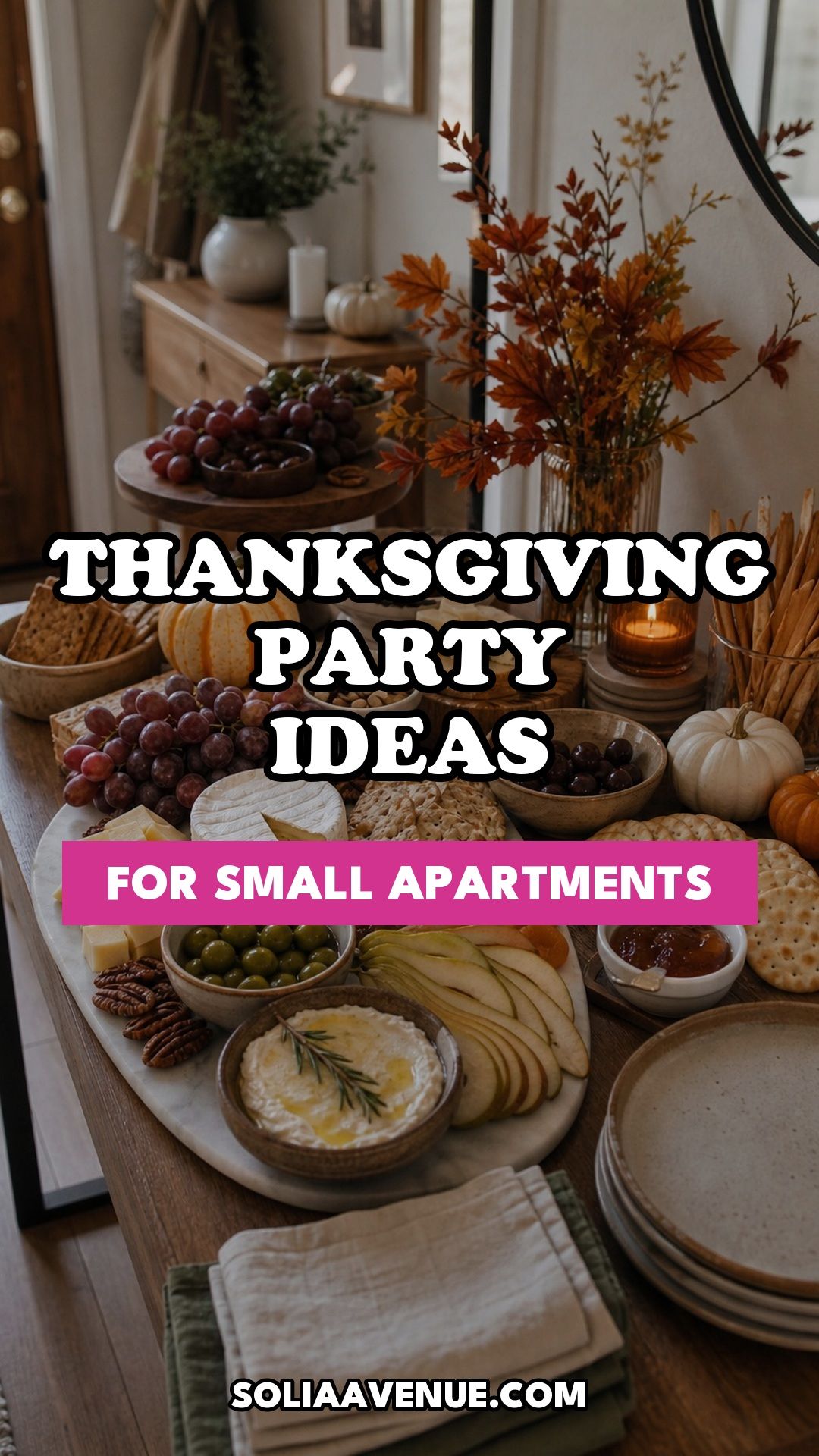 Pinterest pin for Top 19 Best Thanksgiving Party Ideas for Small Apartments from Solia Avenue.
