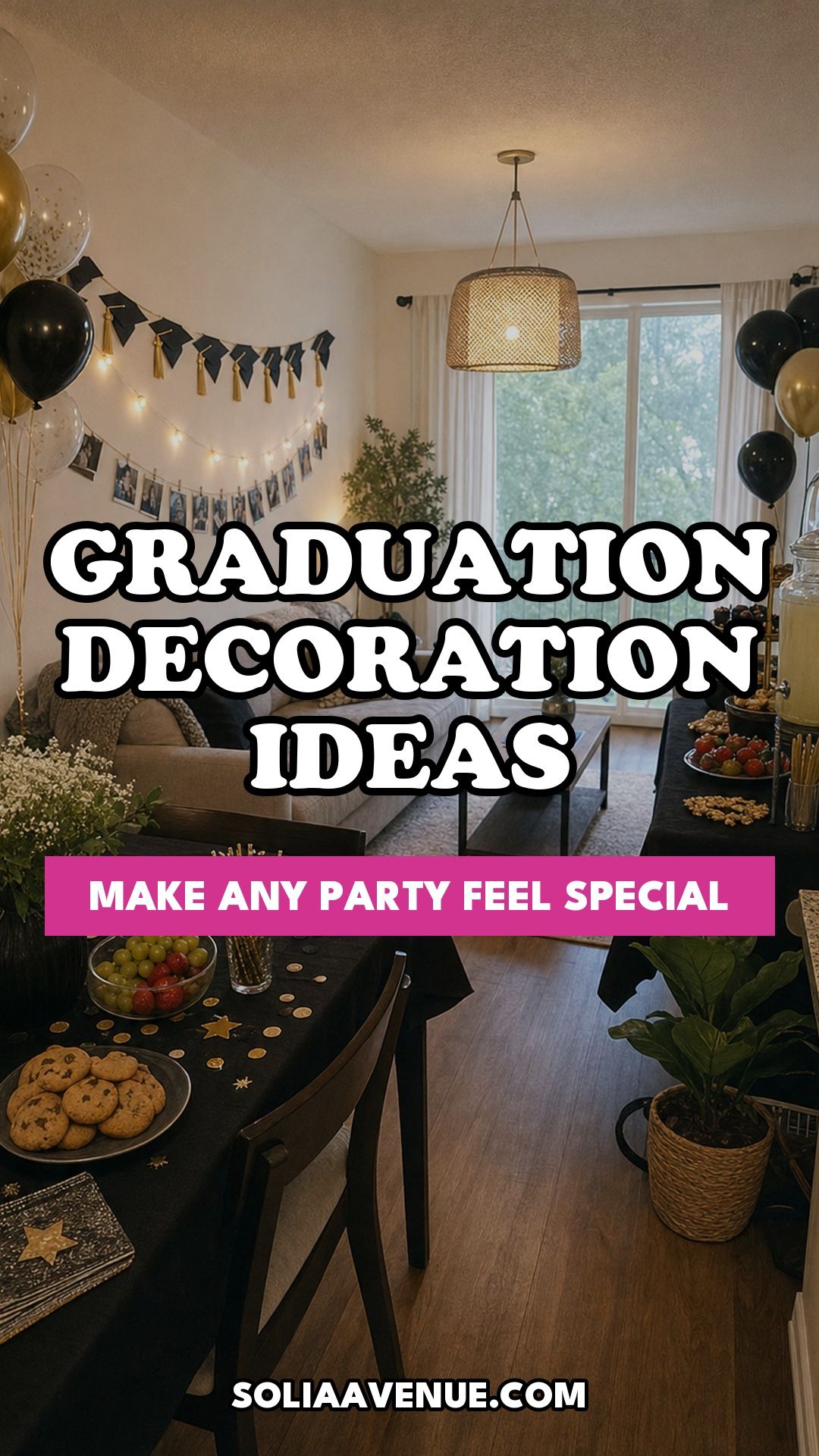 Pinterest pin for Top 20 Graduation Decoration Ideas That Make Any Party Feel Special from Solia Avenue.