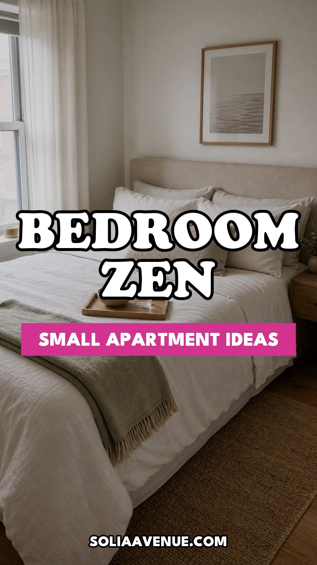 Pinterest pin for Top 17 Bedroom Zen Home Decor Ideas for Small Apartments from Solia Avenue.