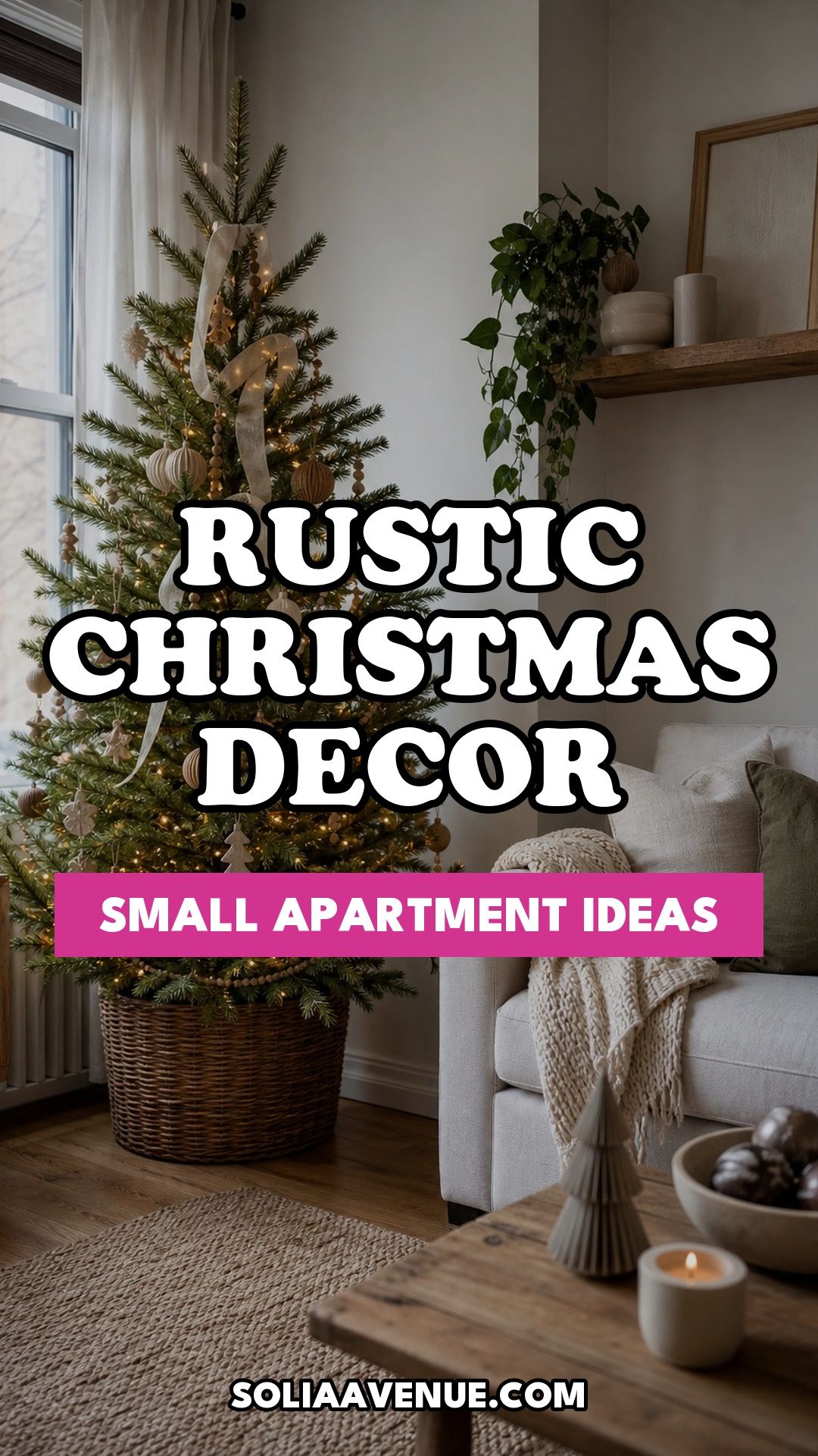 Pinterest pin for Top 17 Classic Rustic Christmas Decorations With a Modern Twist for Small Apartments from Solia Avenue.