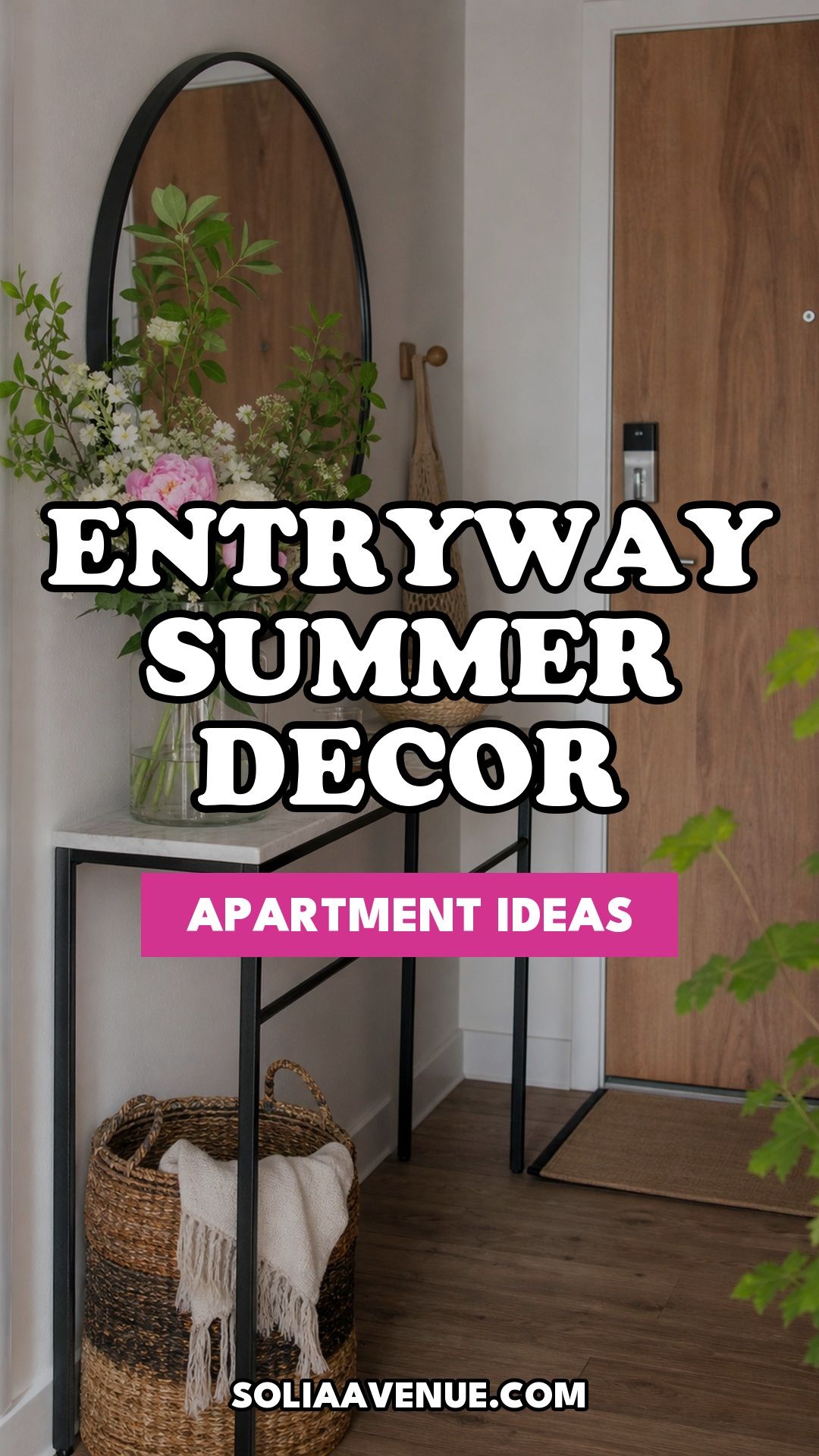 Pinterest pin for Top 18 Entryway Summer Decor Ideas for Apartments from Solia Avenue.