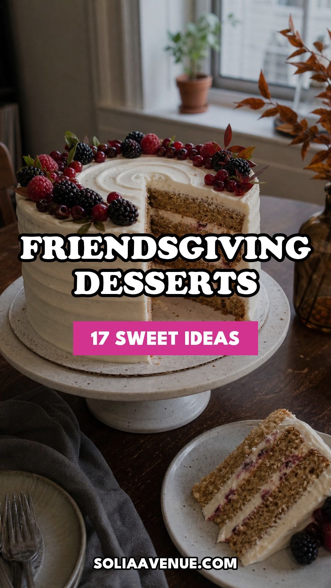 Pinterest pin for Top 17 Friendsgiving Dessert Ideas for a Sweet Celebration from Solia Avenue.