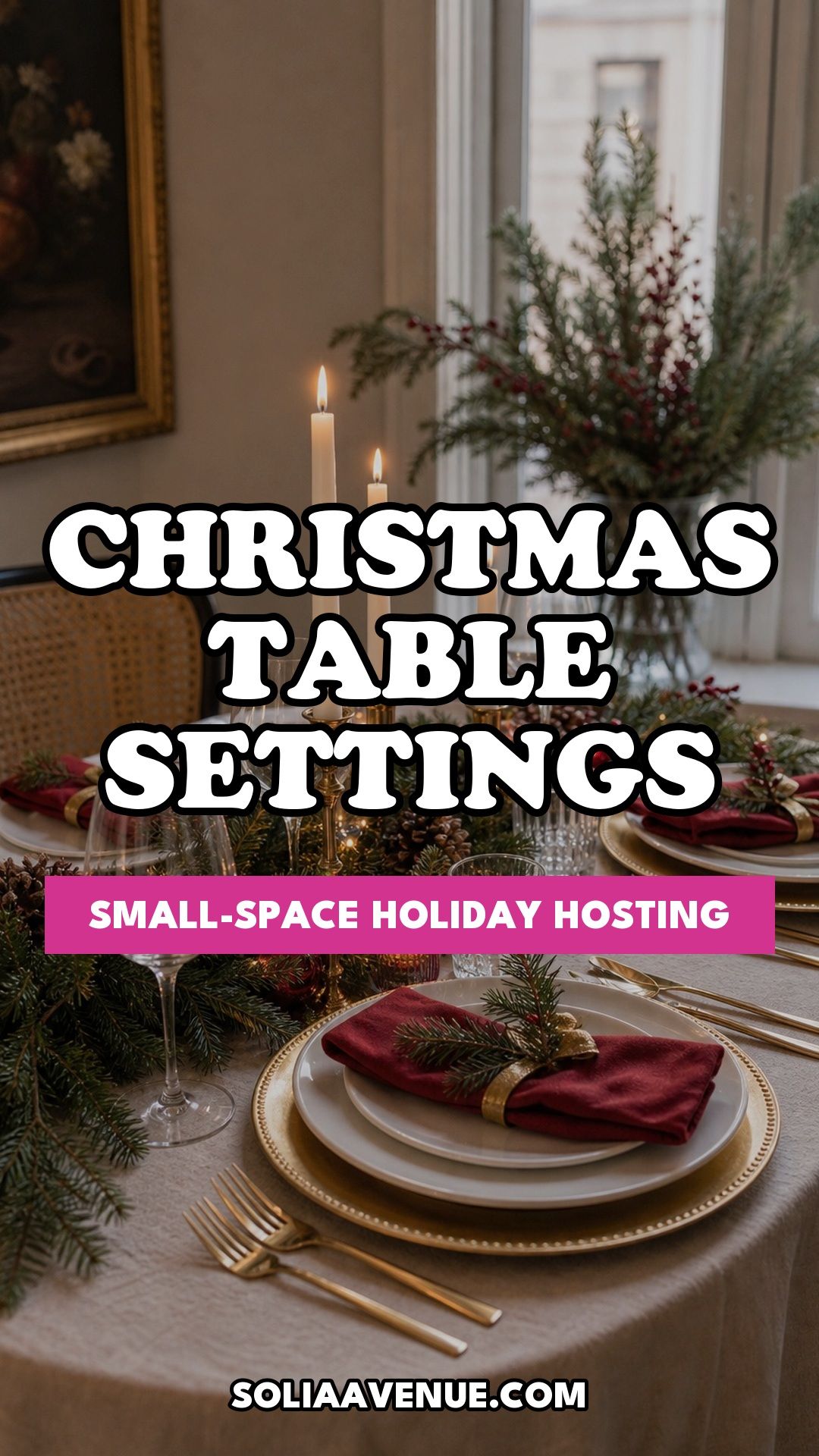 Pinterest pin for Top 18 Festive Christmas Table Settings That Bring Holiday Cheer for Small-Space Hosting from Solia Avenue.