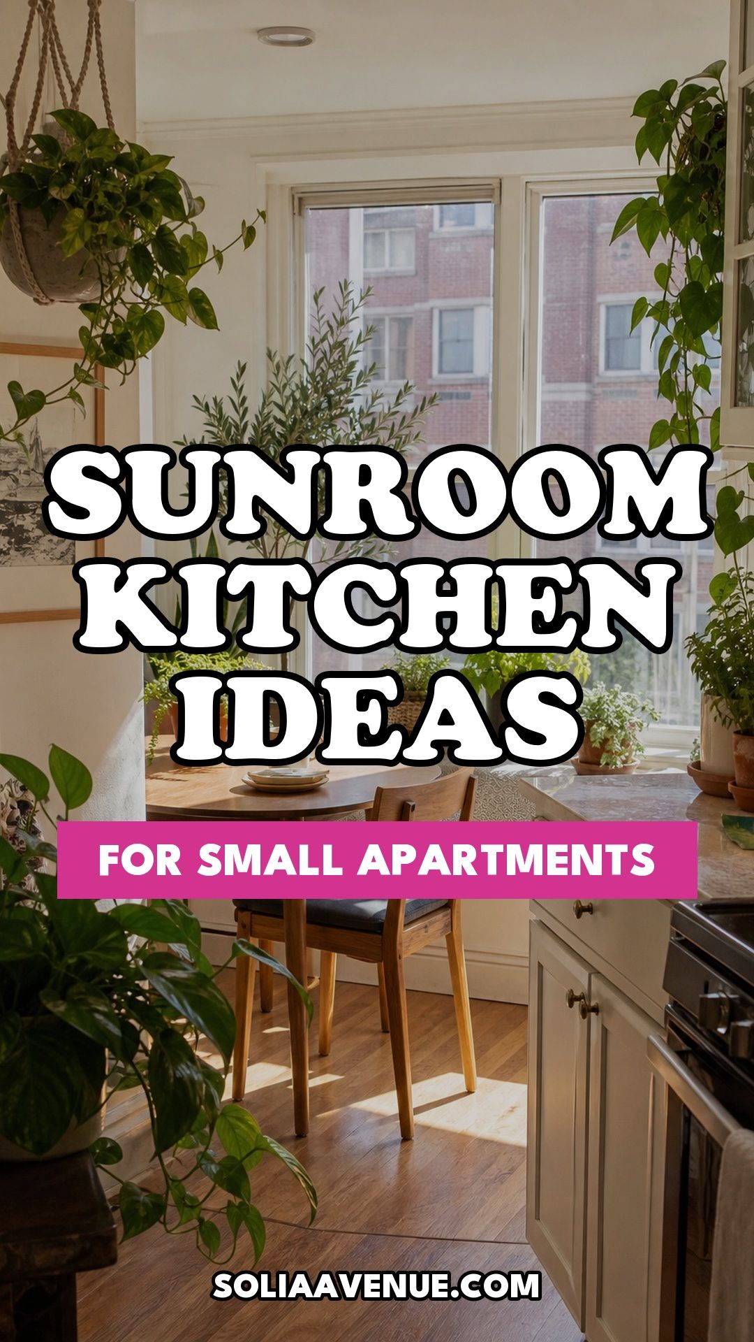 Pinterest pin for Top 17 Sunroom Kitchen Ideas for Bright Breakfast Nooks in Small Apartments from Solia Avenue.