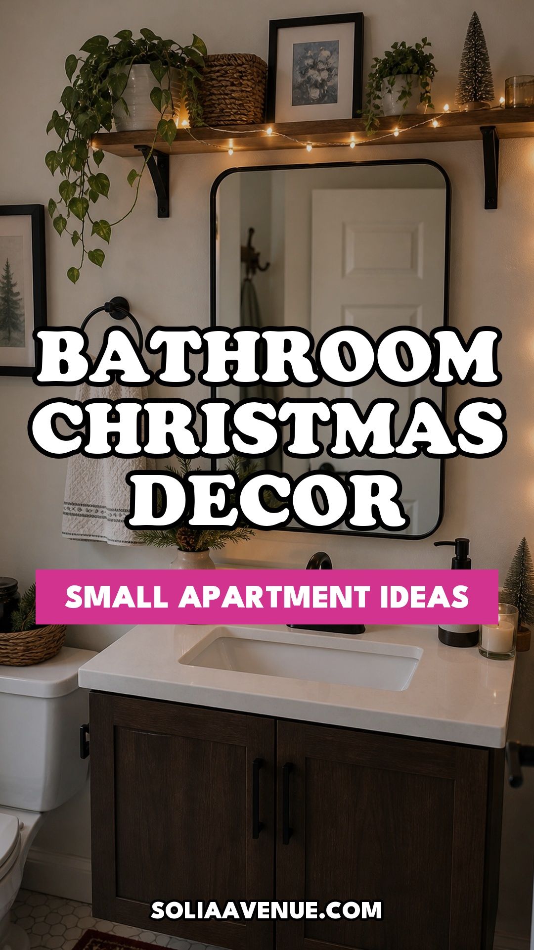 Pinterest pin for Top 17 Bathroom Christmas Decor Ideas for Small Apartments from Solia Avenue.