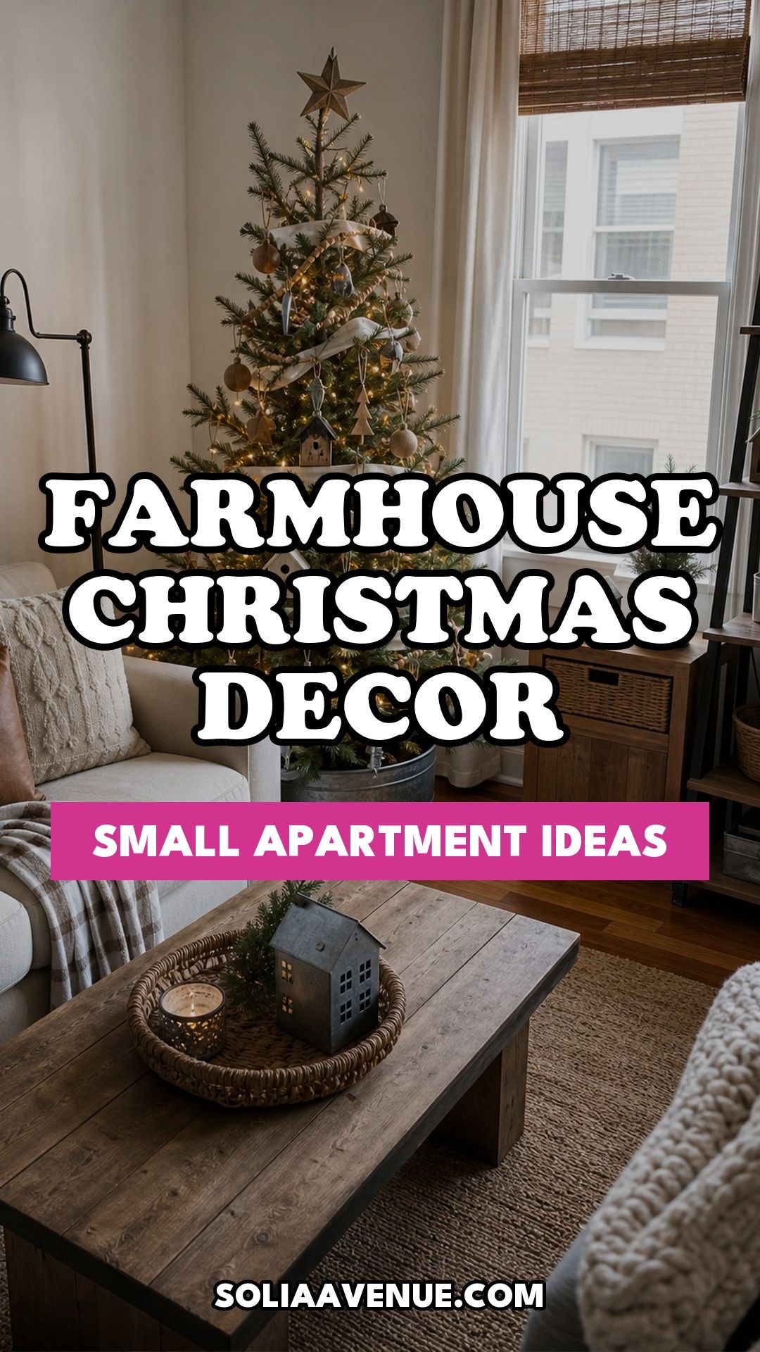 Pinterest pin for Top 18 Farmhouse Christmas Decor Ideas for Small Apartments from Solia Avenue.
