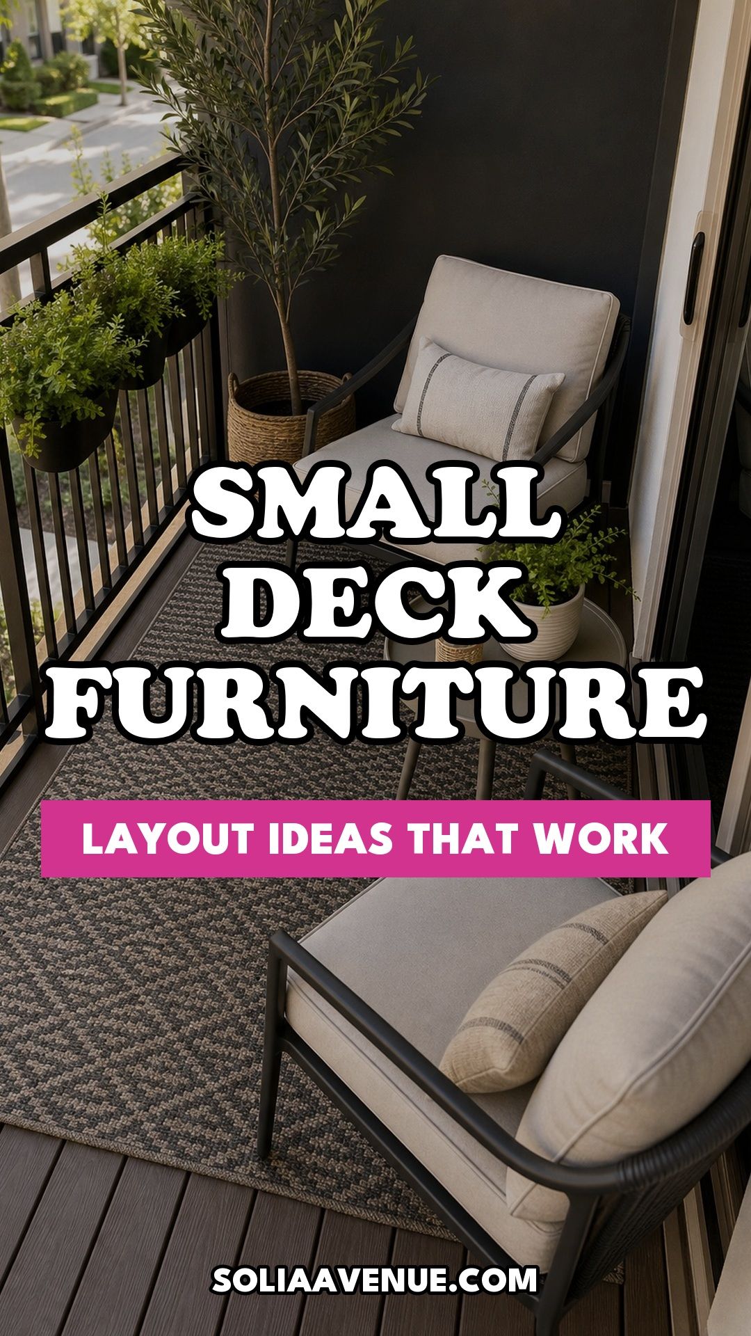 Pinterest pin for Top 16 Small Deck Furniture Layout Ideas That Actually Work from Solia Avenue.