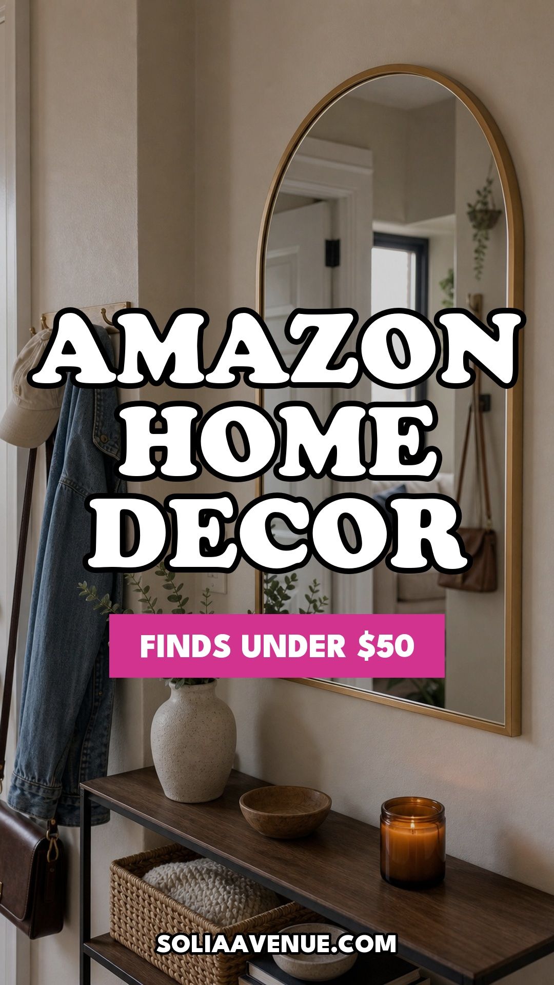 Pinterest pin for 20 Amazon Home Decor Finds Under $50 That Look Way More Expensive from Solia Avenue.