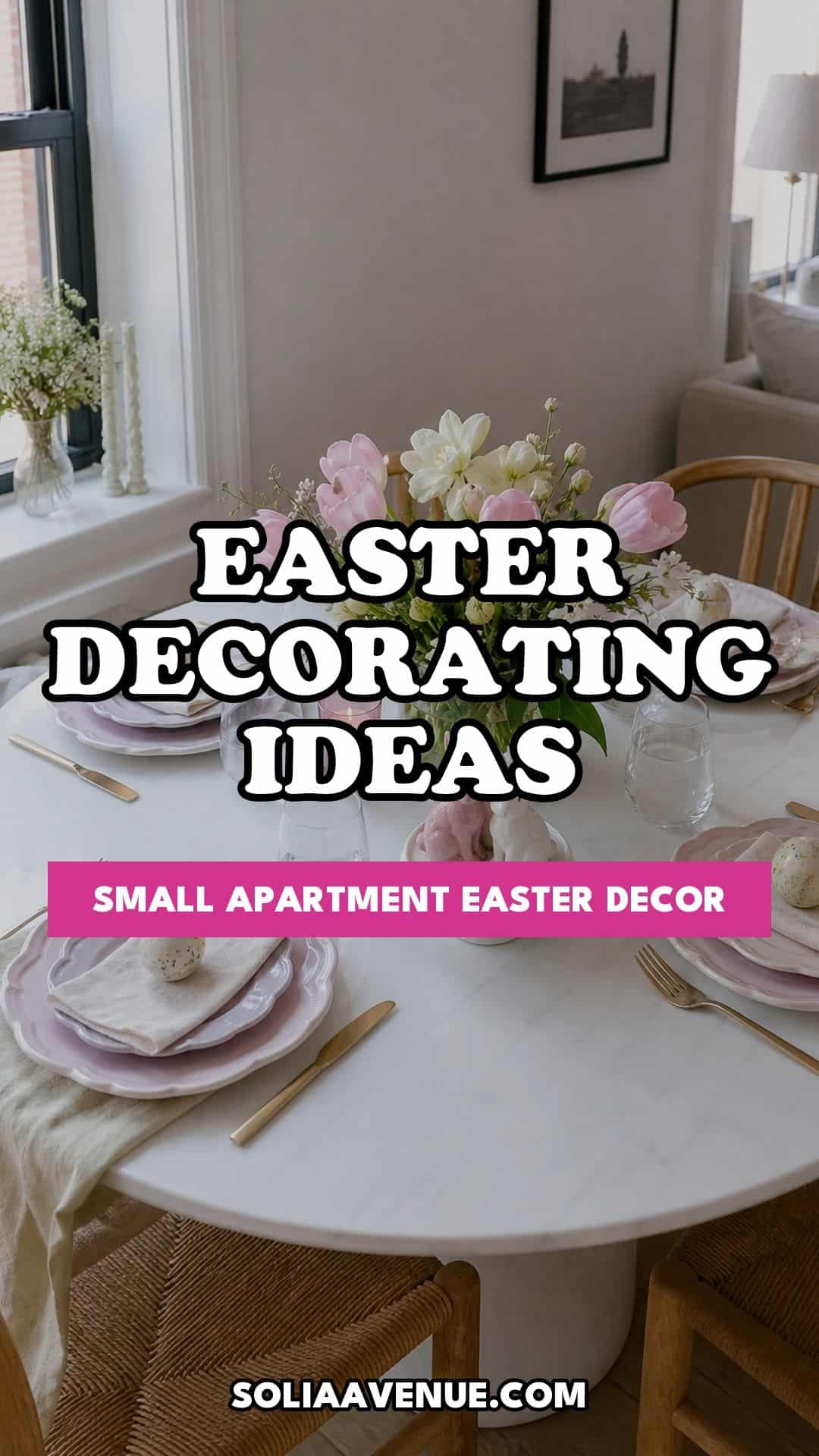 Pinterest pin for Top 16 Easter Decorating Ideas for Small Apartments from Solia Avenue.