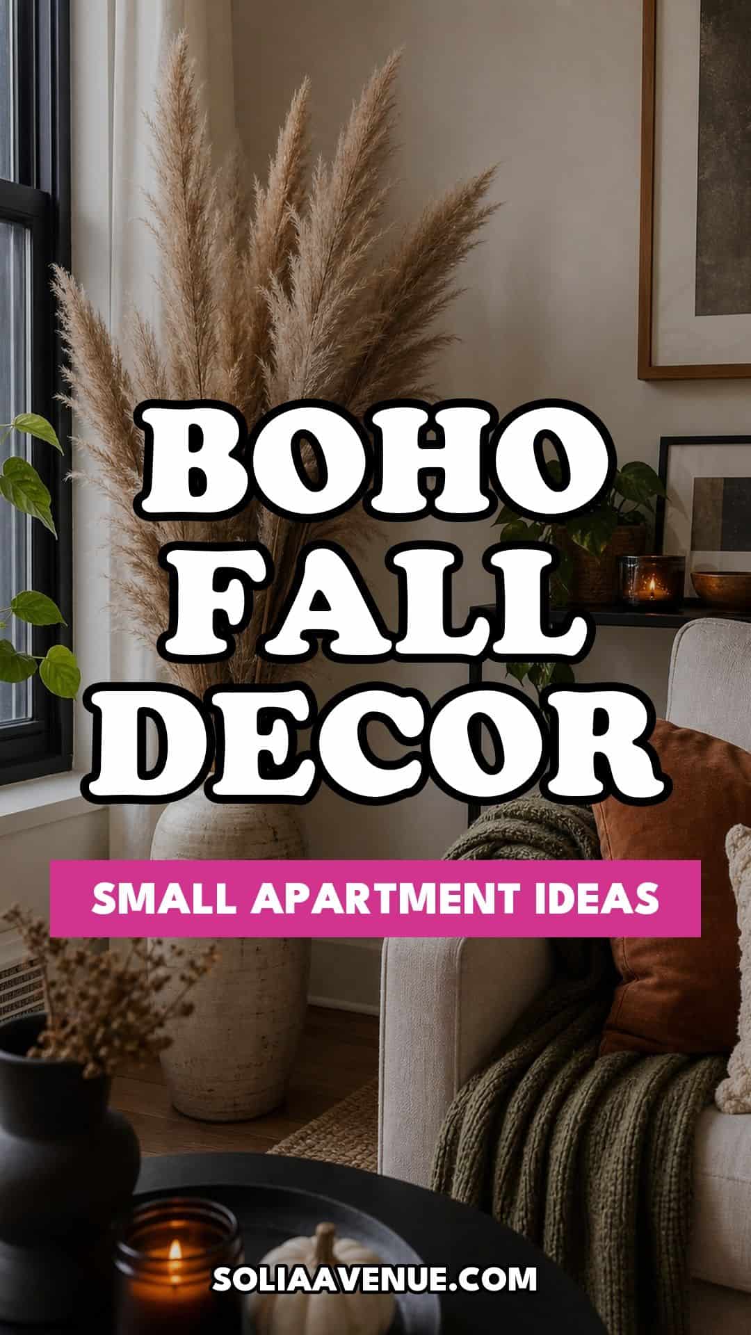 Pinterest pin for Top 17 Boho Fall Decor Ideas for Small Apartments from Solia Avenue.