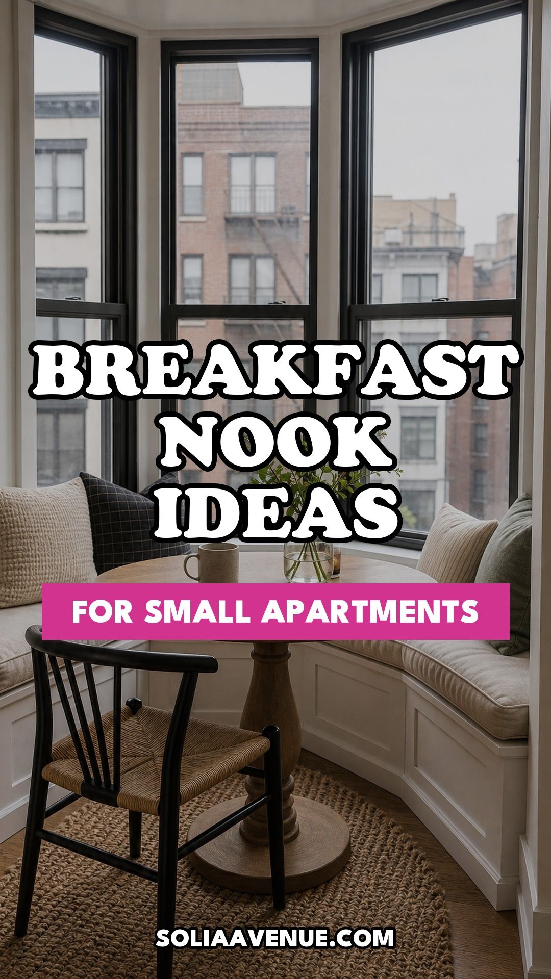 Pinterest pin for Top 15 Breakfast Nook Ideas for Small Apartments from Solia Avenue.