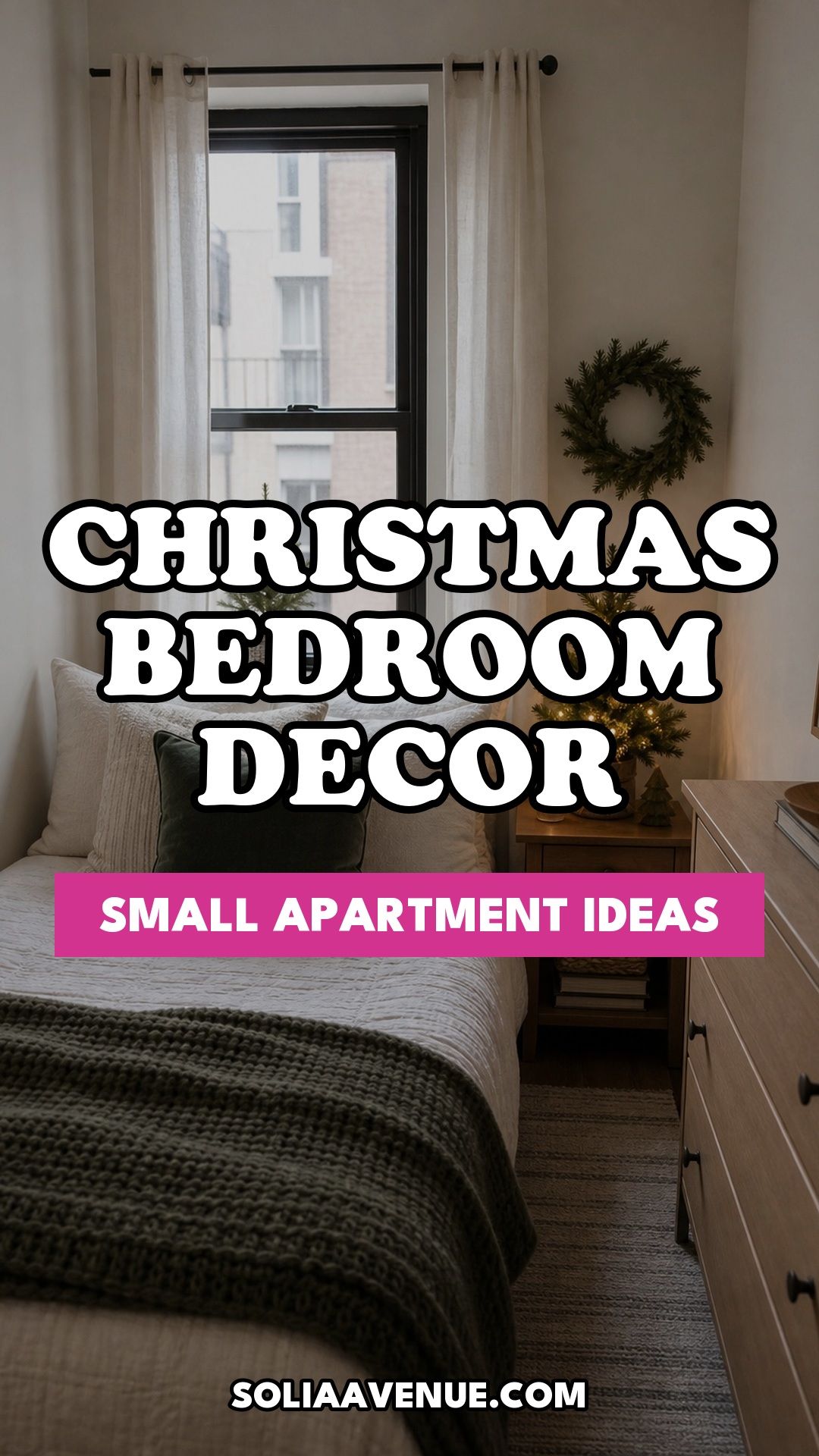 Pinterest pin for Top 16 Christmas Bedroom Decor Ideas for Small Apartments from Solia Avenue.