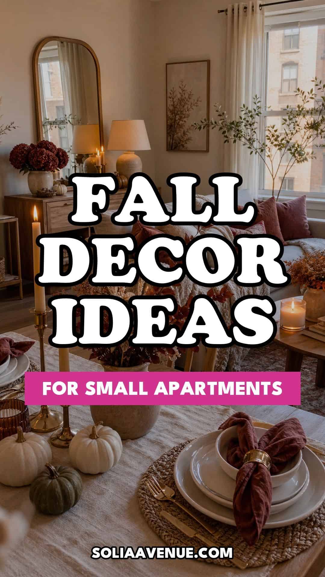 Pinterest pin for Top 17 Fall and Thanksgiving Decor Ideas for Small Apartments from Solia Avenue.