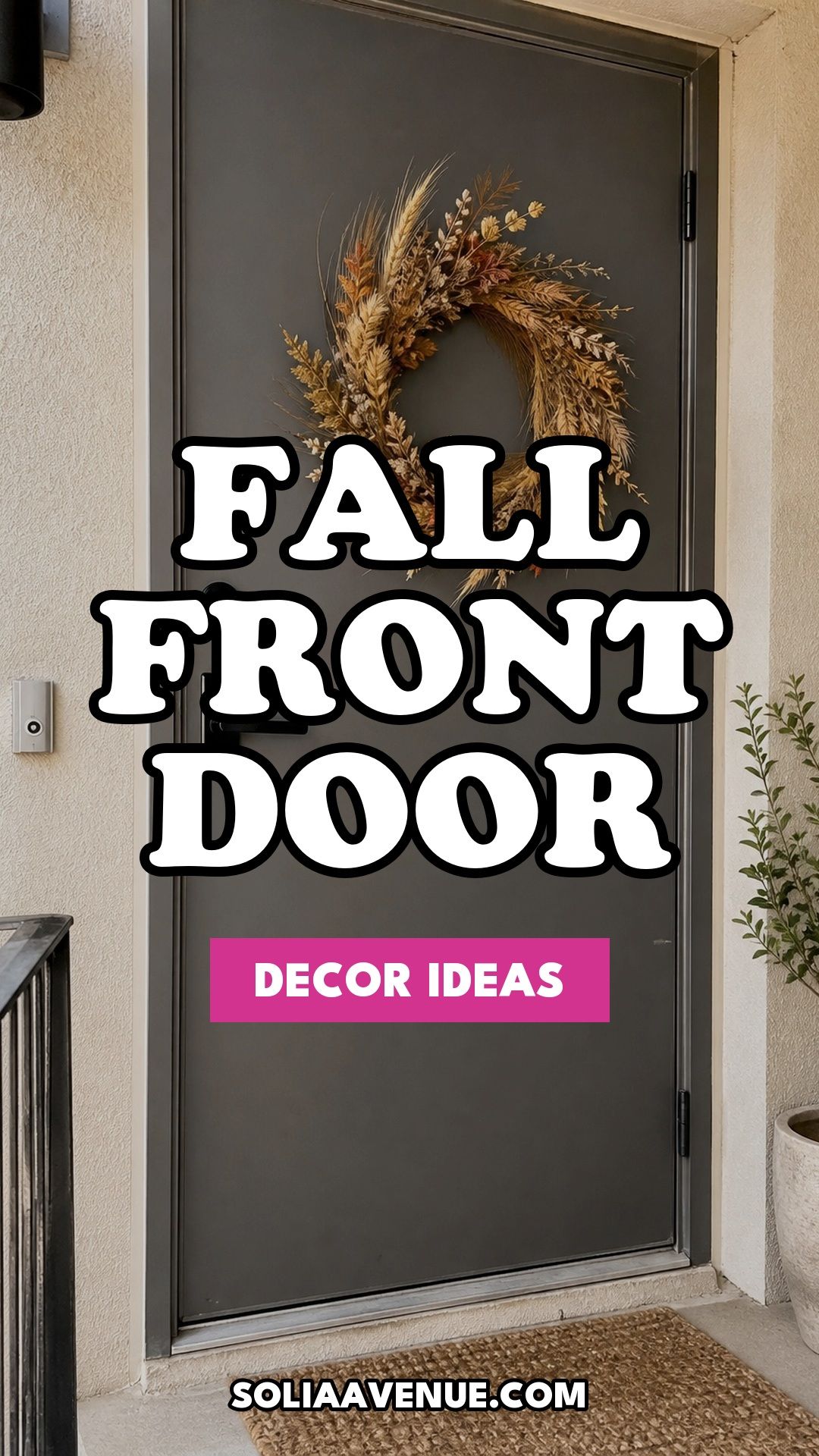Pinterest pin for Top 17 Fall Front Door Decor Ideas for Apartments from Solia Avenue.