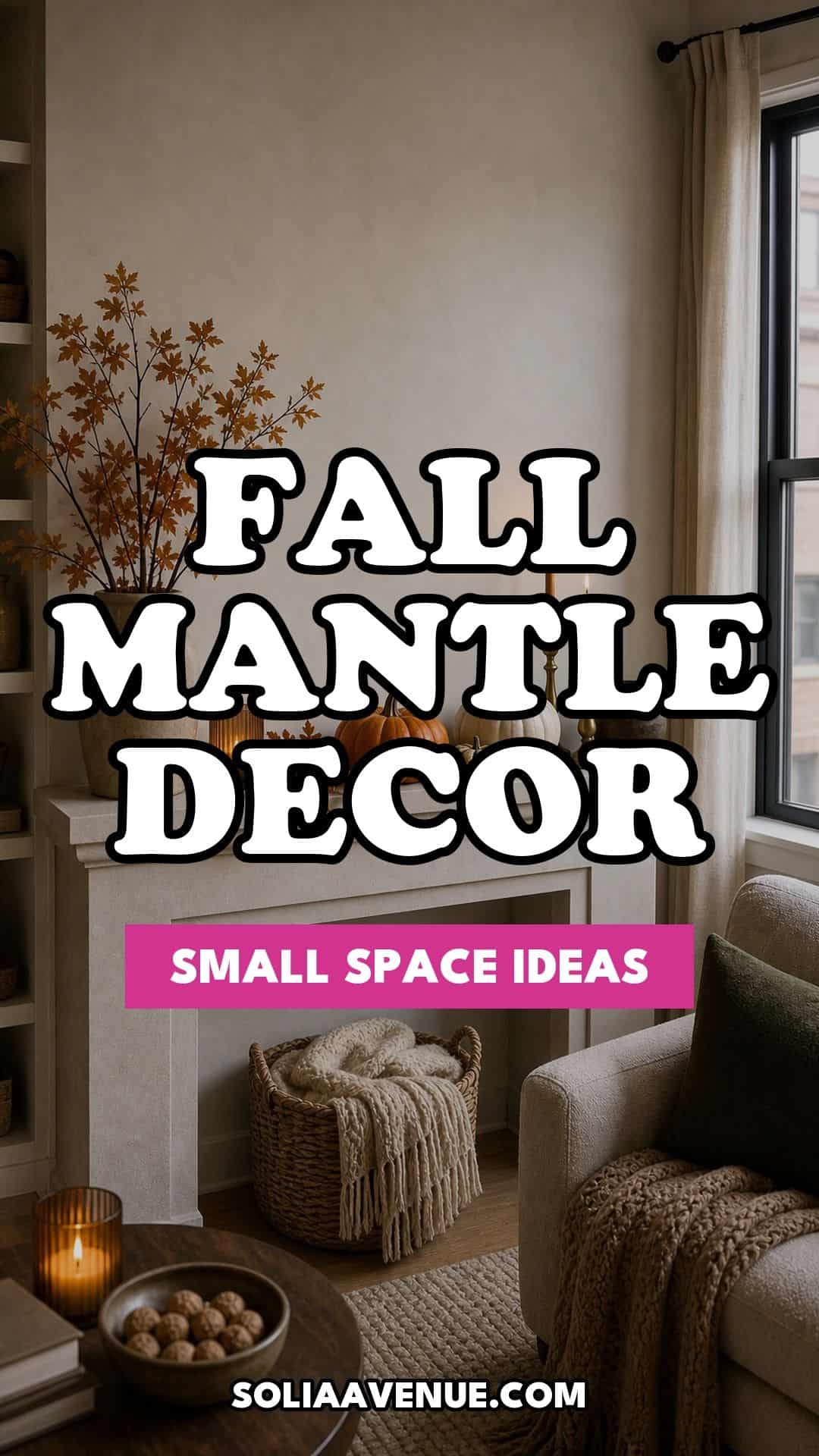 Pinterest pin for Top 18 Fall Mantle Decor Ideas for Small Spaces from Solia Avenue.