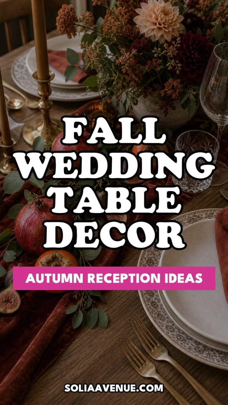 Pinterest pin for Top 17 Fall Wedding Table Decor Ideas for an Autumn Reception from Solia Avenue.