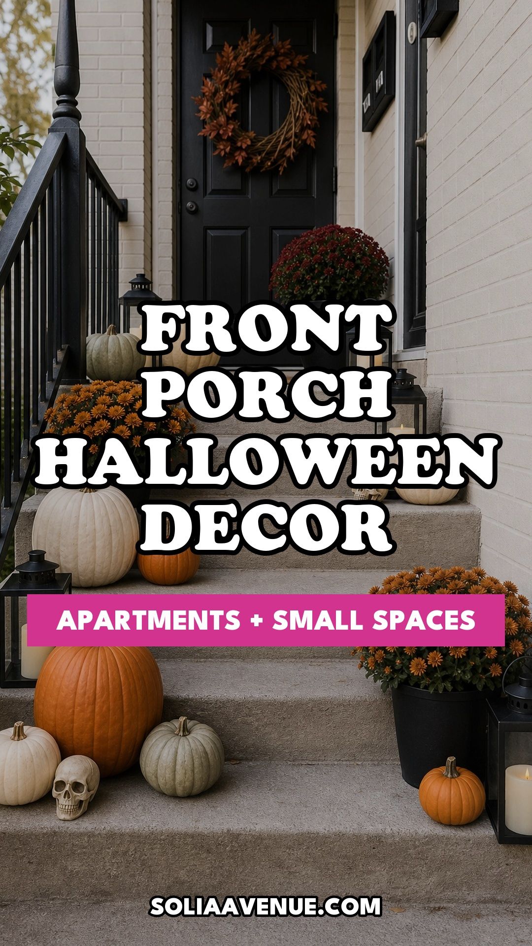 Pinterest pin for Top 19 Front Porch Halloween Decor Ideas for Apartments and Small Outdoor Spaces from Solia Avenue.