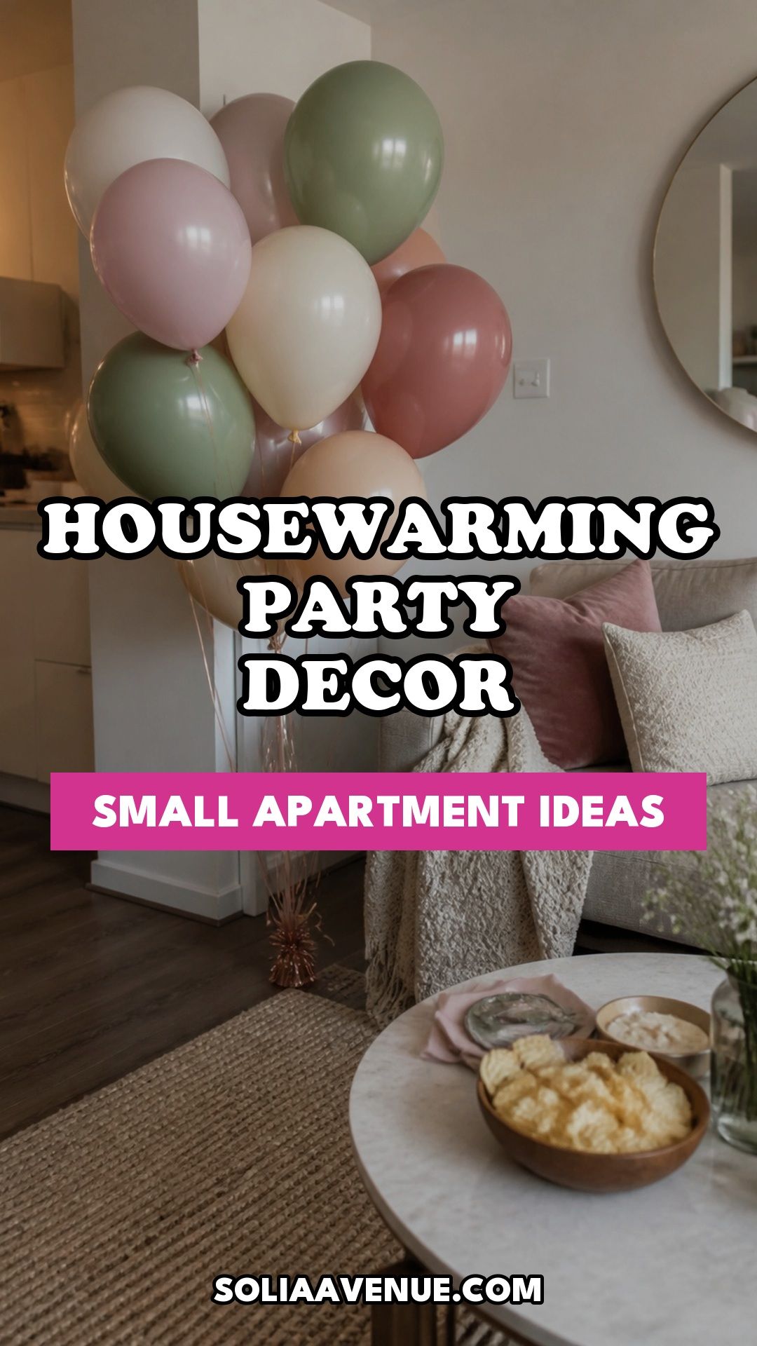 Pinterest pin for Top 17 Housewarming Party Decor Ideas for Small Apartments from Solia Avenue.