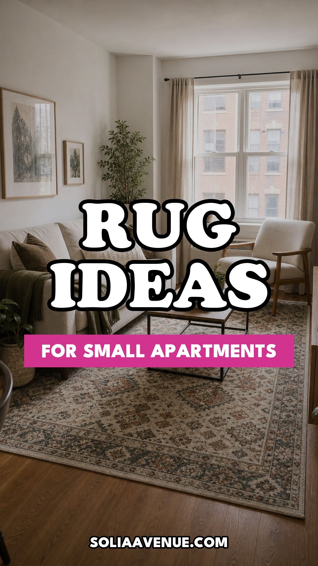 Pinterest pin for Top 17 Small Apartment Rug Ideas That Define Your Space Without Overwhelming It from Solia Avenue.