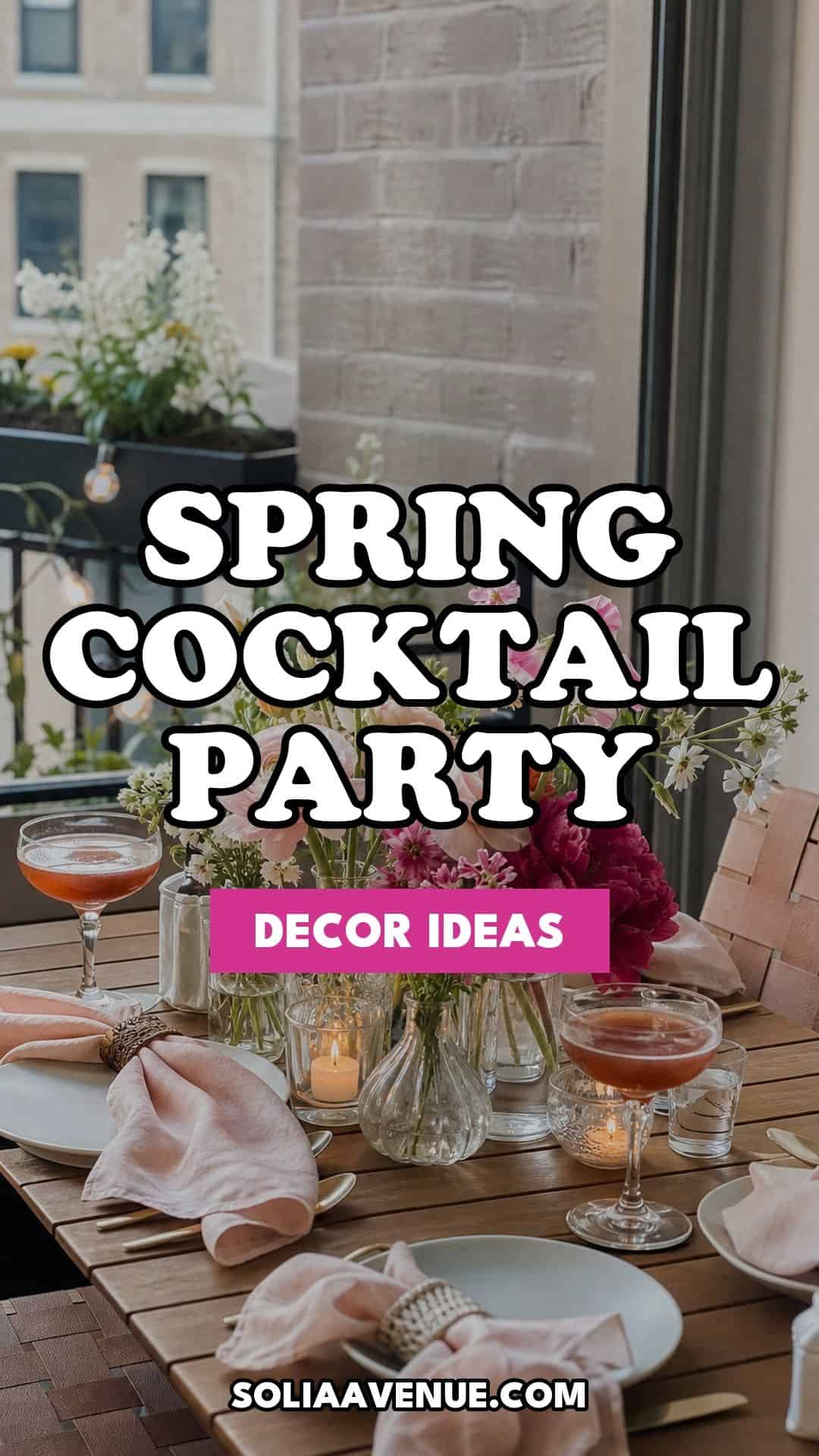 Pinterest pin for Top 17 Spring Cocktail Party Decor Ideas for a Garden-Party Evening from Solia Avenue.