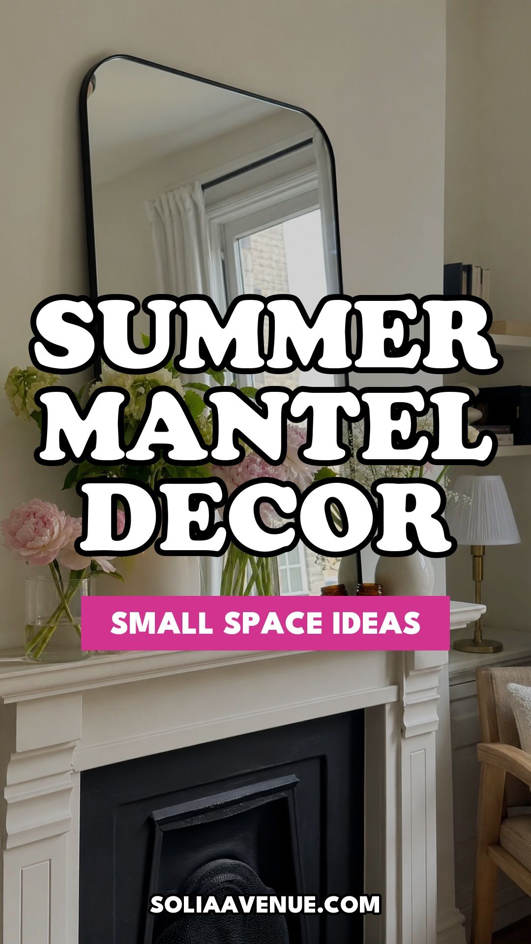 Pinterest pin for Top 20 Summer Mantel Decorating Ideas for Small Spaces from Solia Avenue.