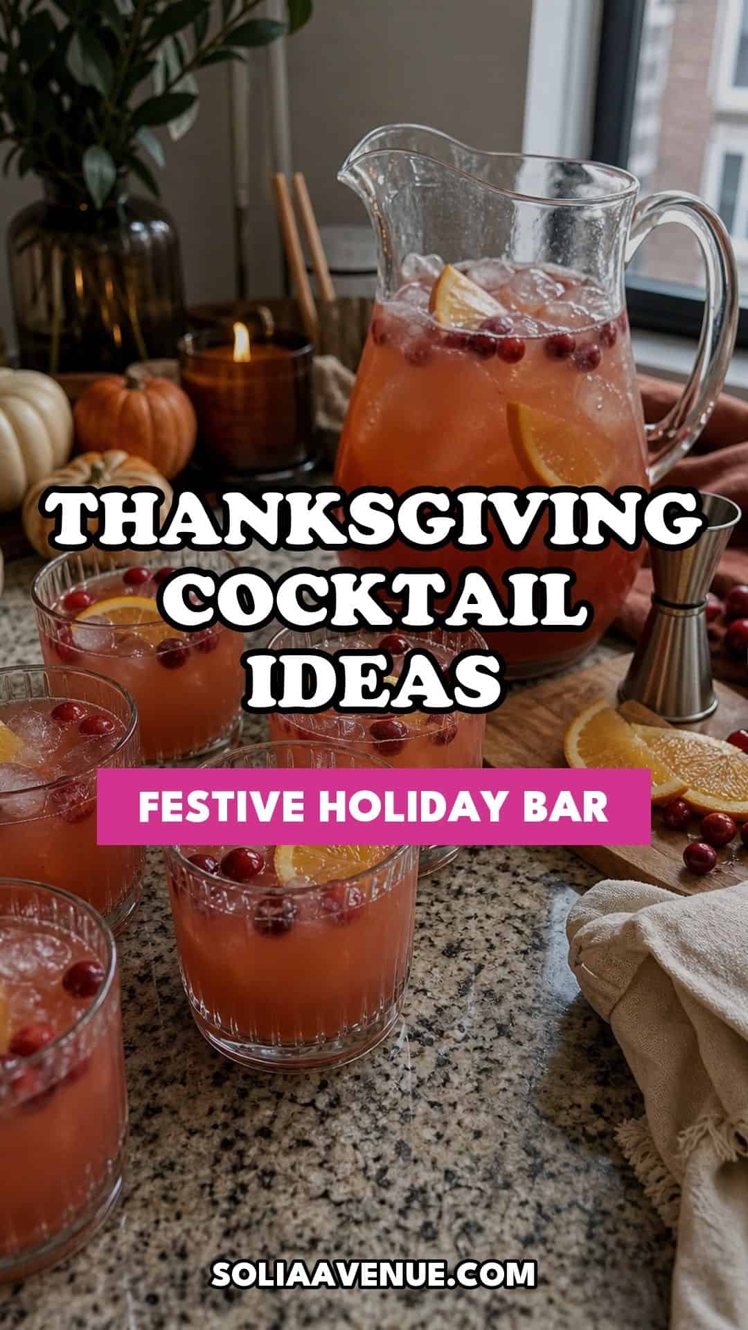 Pinterest pin for Top 17 Thanksgiving Cocktail Ideas for a Festive Holiday Bar from Solia Avenue.
