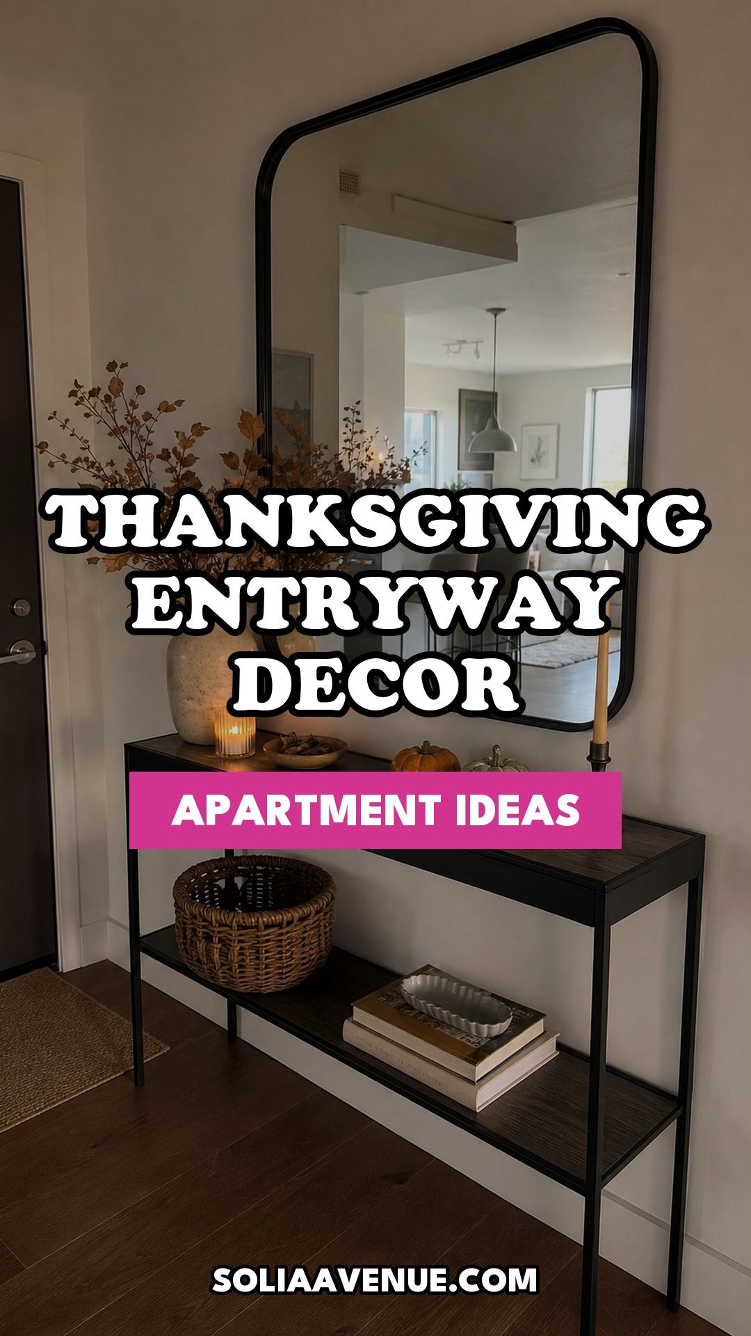 Pinterest pin for Top 16 Thanksgiving Entryway Decor Ideas for Apartments from Solia Avenue.