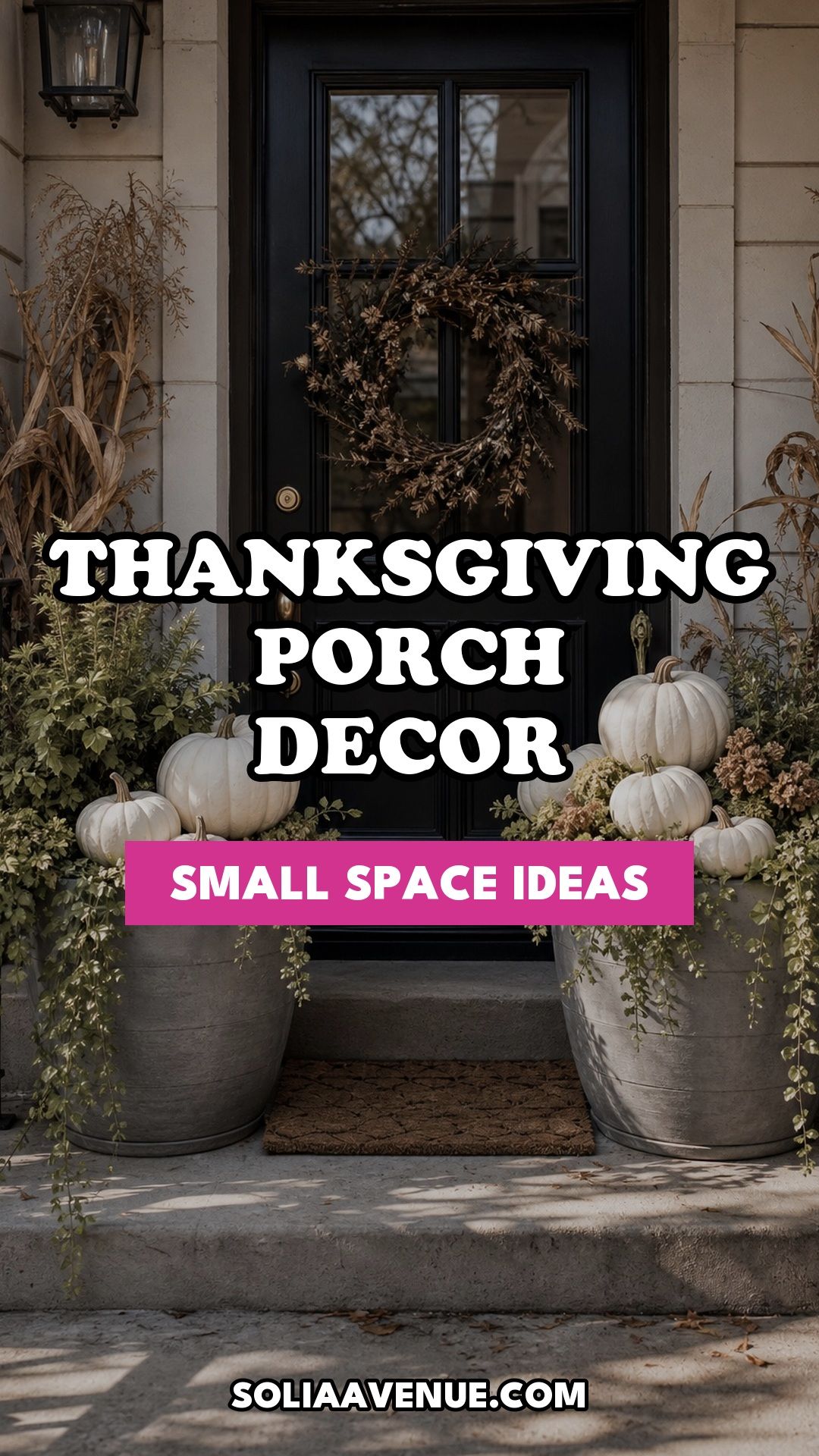 Pinterest pin for Top 17 Thanksgiving Front Porch Decor Ideas for Apartments and Small Outdoor Spaces from Solia Avenue.