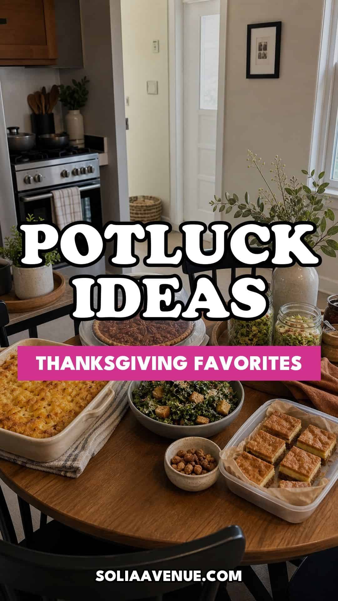 Pinterest pin for Top 17 Thanksgiving Potluck Ideas That Travel Beautifully from Solia Avenue.