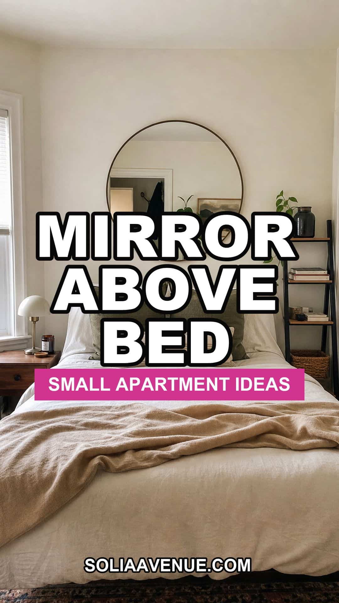 Mirror above bed ideas for a small apartment bedroom